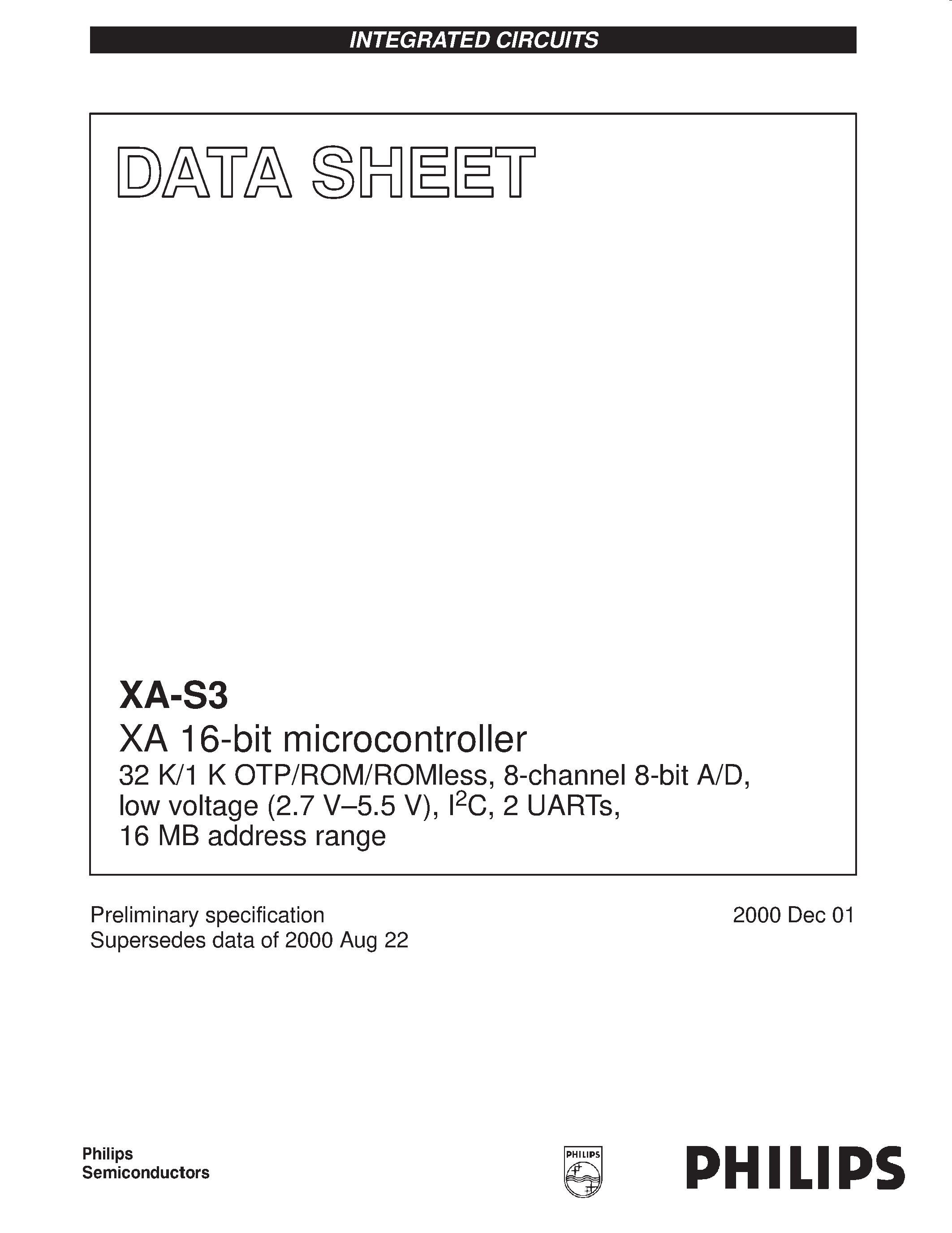 Datasheet XA-S3 - XA 16-bit microcontroller 32K/1K OTP/ROM/ROMless/ 8-channel 8-bit A/D/ low voltage 2.7 V.5.5 V/ I2C/ 2 UARTs/ 16MB address range page 1
