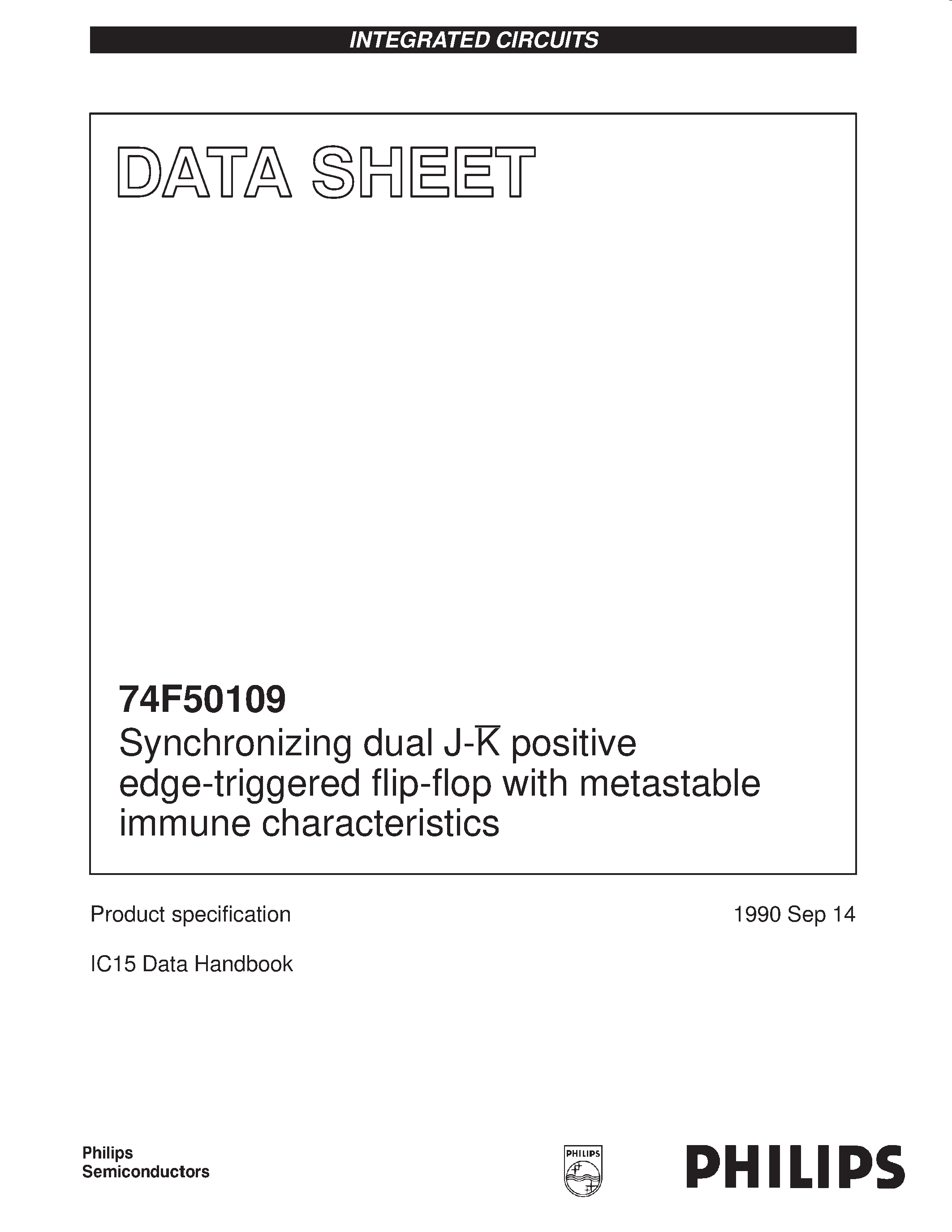 Datasheet N74F50109D - Synchronizing dual J-K positive edge-triggered flip-flop with metastable immune characteristics page 1