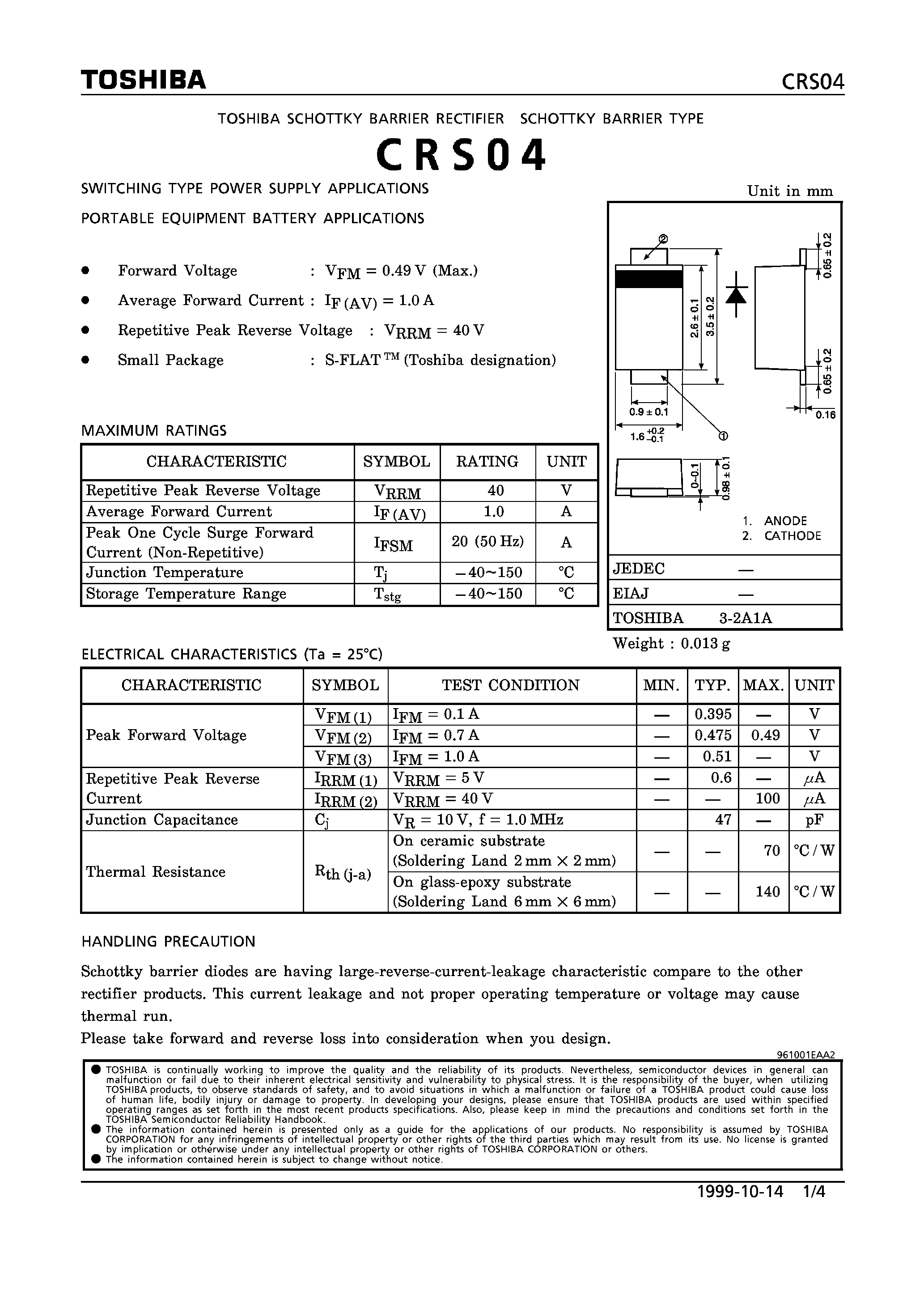 Datasheet CRS04 page 1 Datasheet CRS04 - SCHOTTKY BARRIER TYPE (SWITCHING TYPE POWER SUPPLY/ PORTABLE EQUIPMENT BATTERY APPLICATIONS) page 1