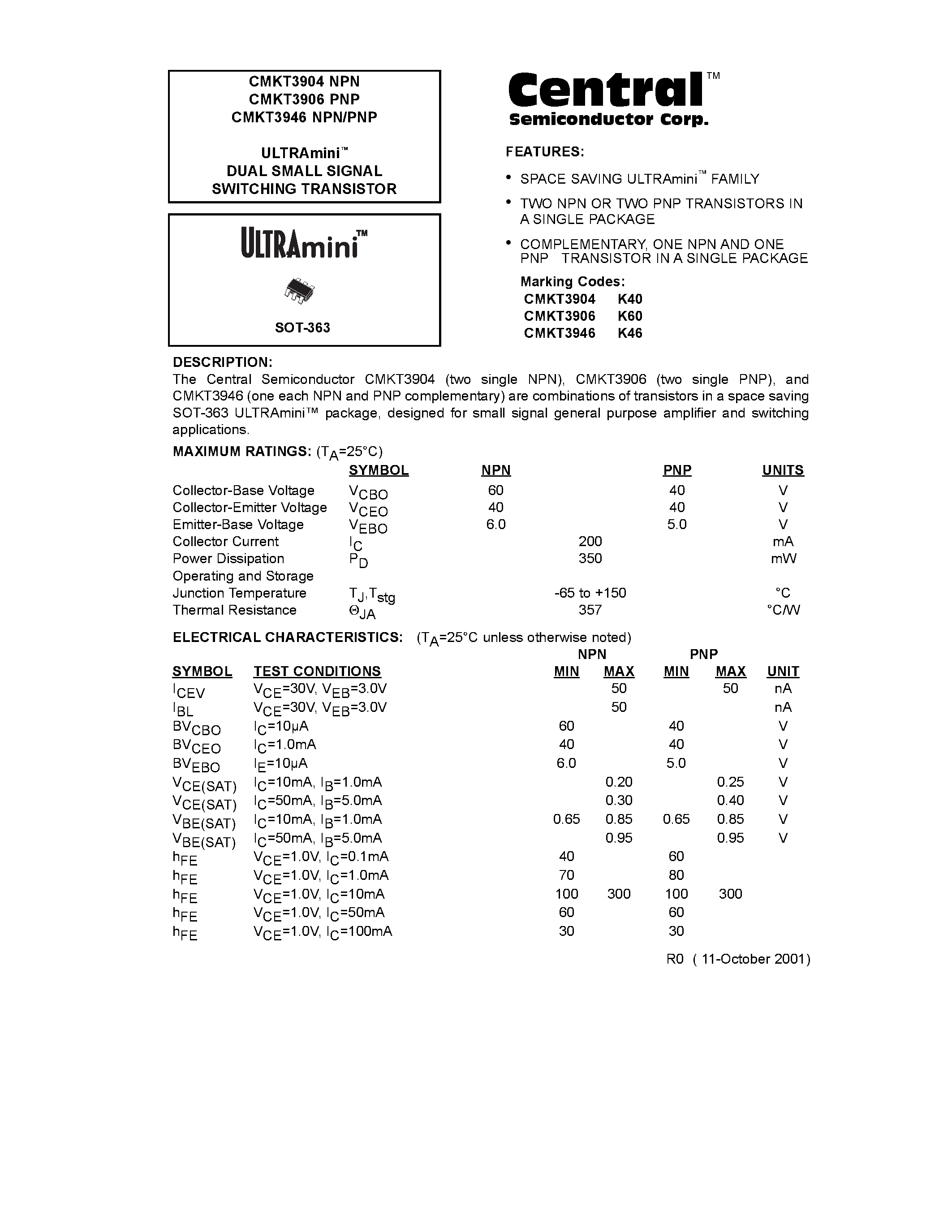Даташит на микросхему CMKT3946 страница 1 Даташит CMKT3946 - ULTRAmini. DUAL SMALL SIGNAL SWITCHING TRANSISTOR страница 1