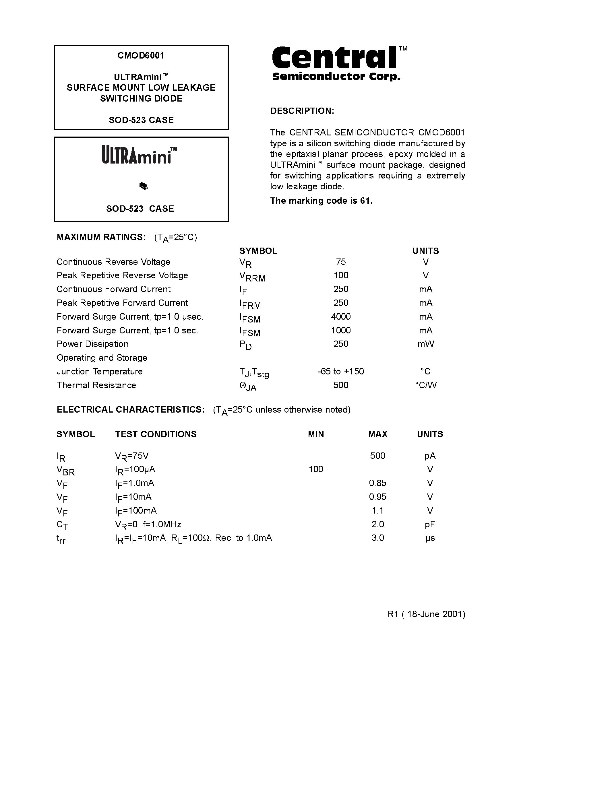 Даташит на микросхему CMOD6001 страница 1 Даташит CMOD6001 - ULTRAmini. SURFACE MOUNT LOW LEAKAGE SWITCHING DIODE страница 1