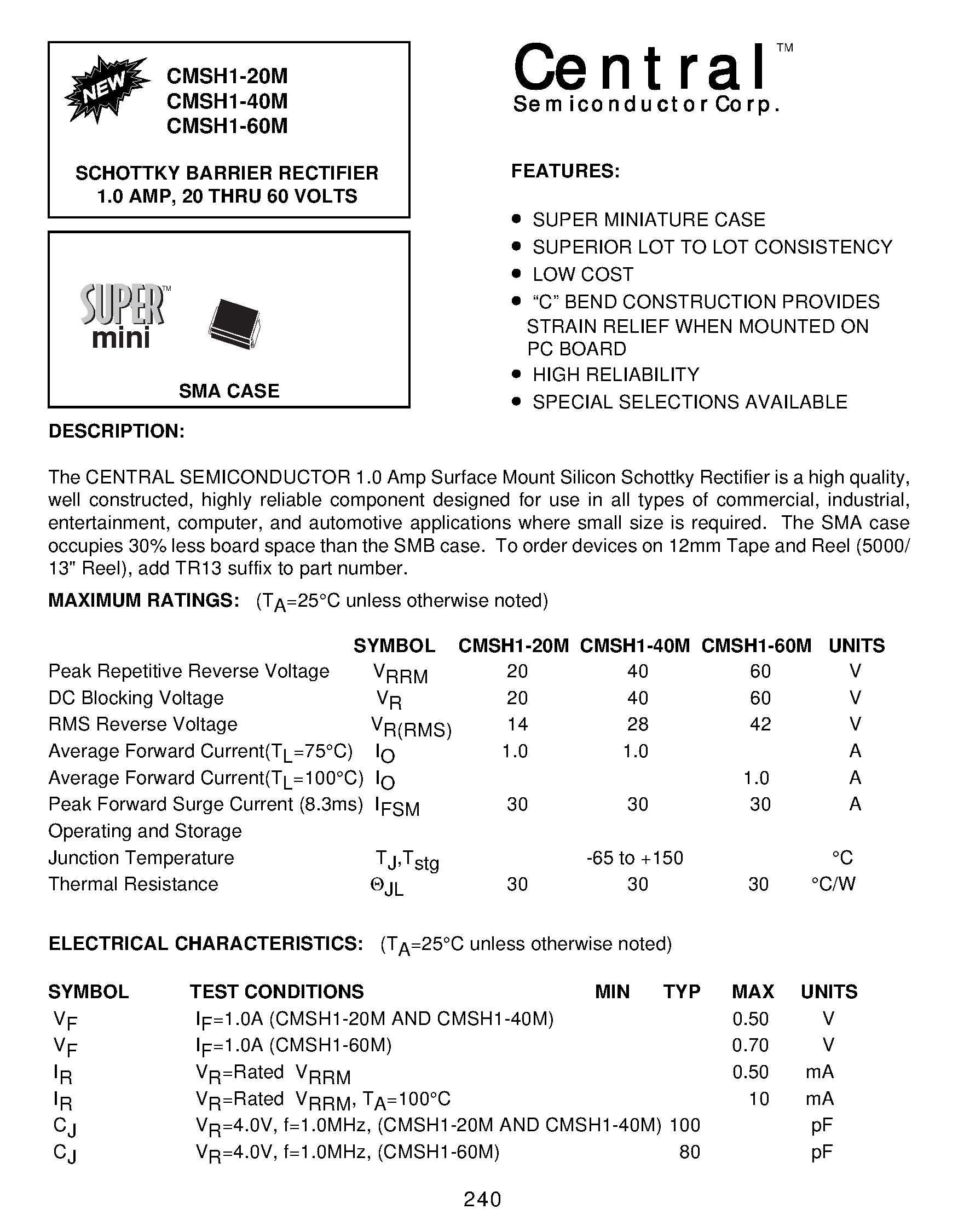 Datasheet CMSH1-20M page 1 Datasheet CMSH1-20M - SCHOTTKY BARRIER RECTIFIER 1.0 AMP/ 20 THRU 100 VOLTS page 1