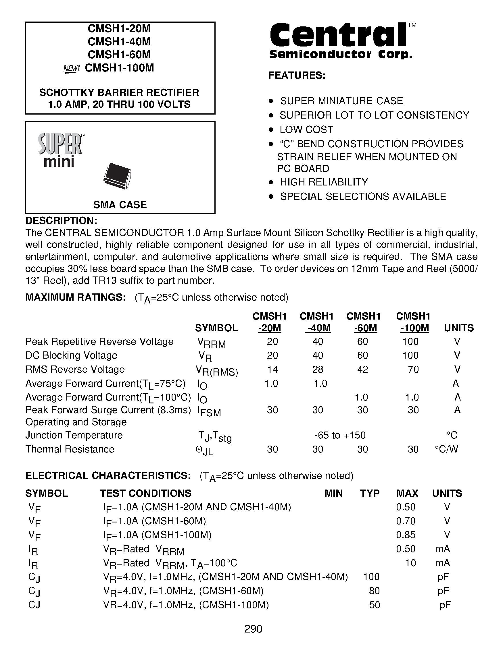 Datasheet CMSH1-40M page 1 Datasheet CMSH1-40M - SCHOTTKY BARRIER RECTIFIER 1.0 AMP/ 20 THRU 60 VOLTS page 1