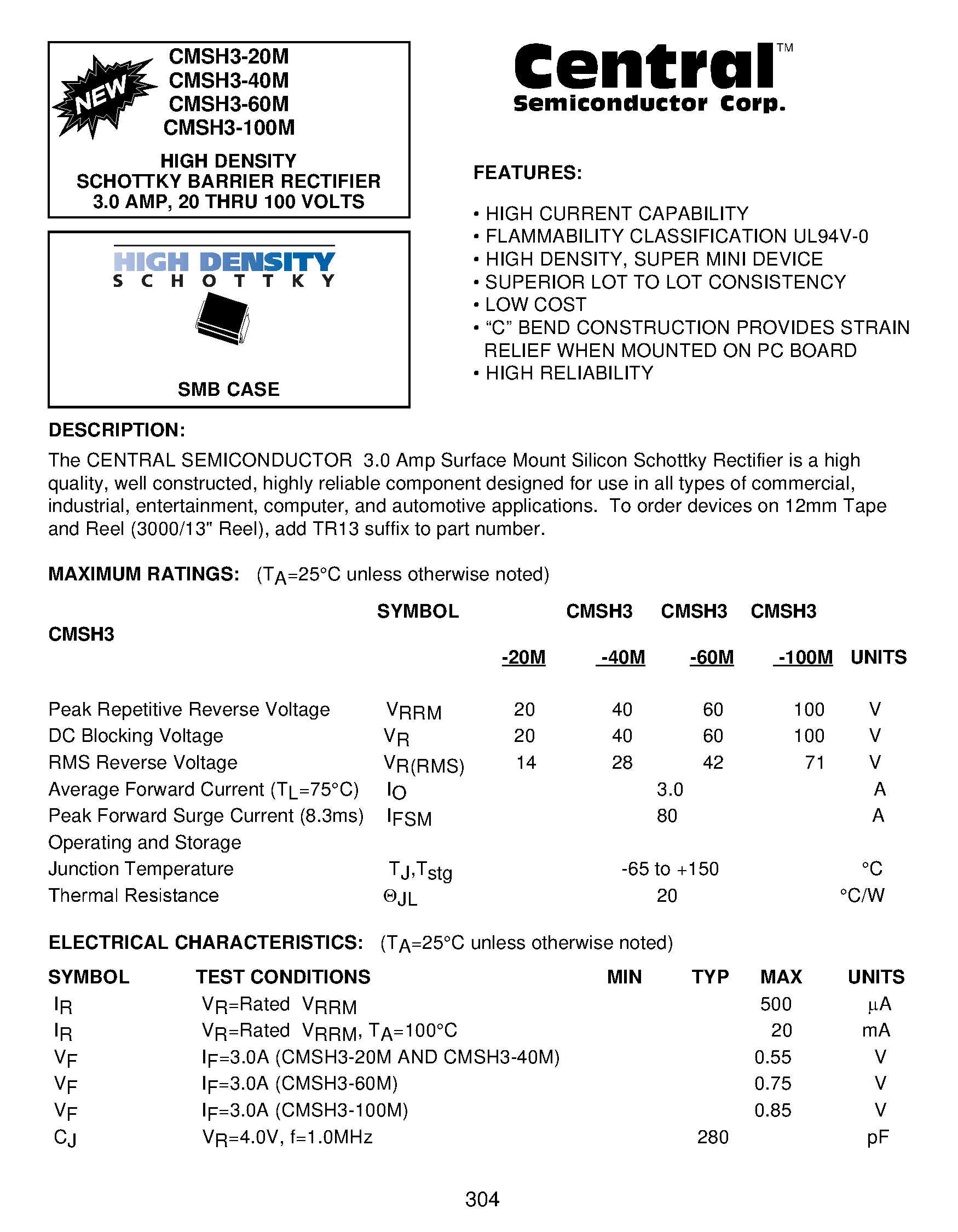 Datasheet CMSH3-100M page 1 Datasheet CMSH3-100M - HIGH DENSITY SCHOTTKY BARRIER RECTIFIER 3.0 AMP/ 20 THRU 100 VOLTS page 1