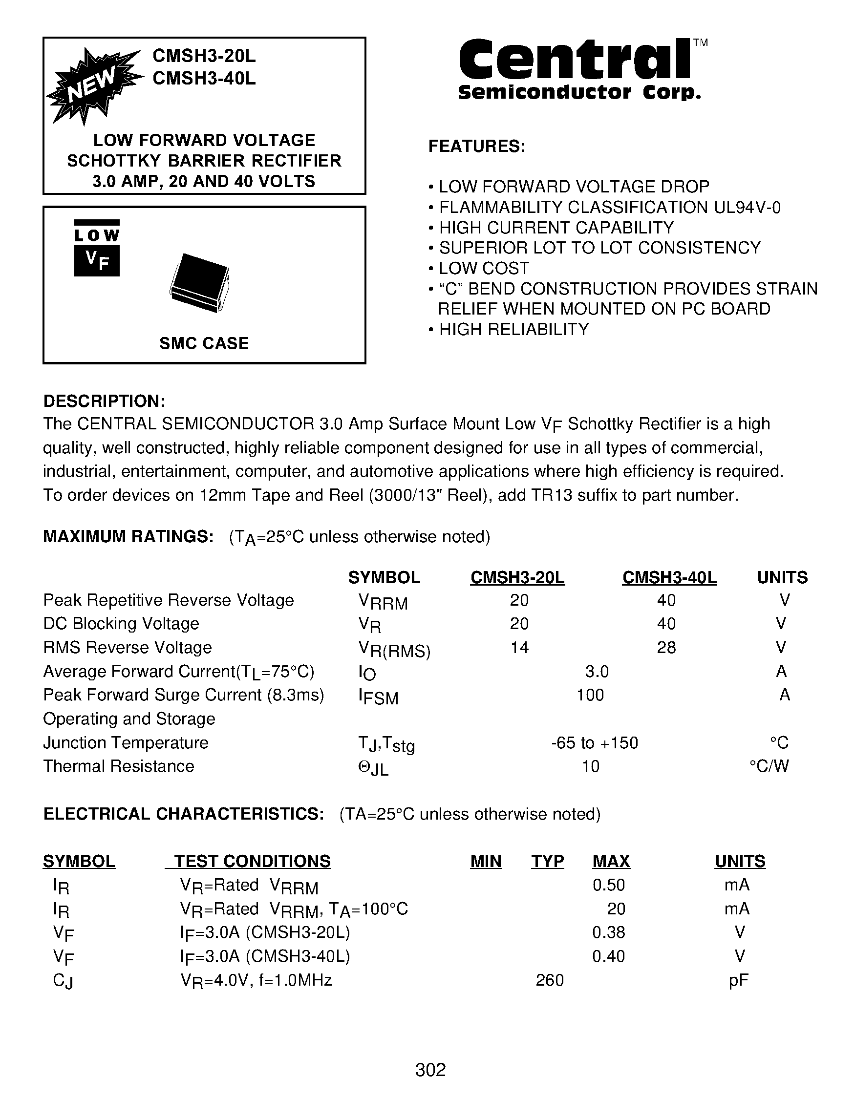 Datasheet CMSH3-40L page 1 Datasheet CMSH3-40L - LOW FORWARD VOLTAGE SCHOTTKY BARRIER RECTIFIER 3.0 AMP/ 20 AND 40 VOLTS page 1