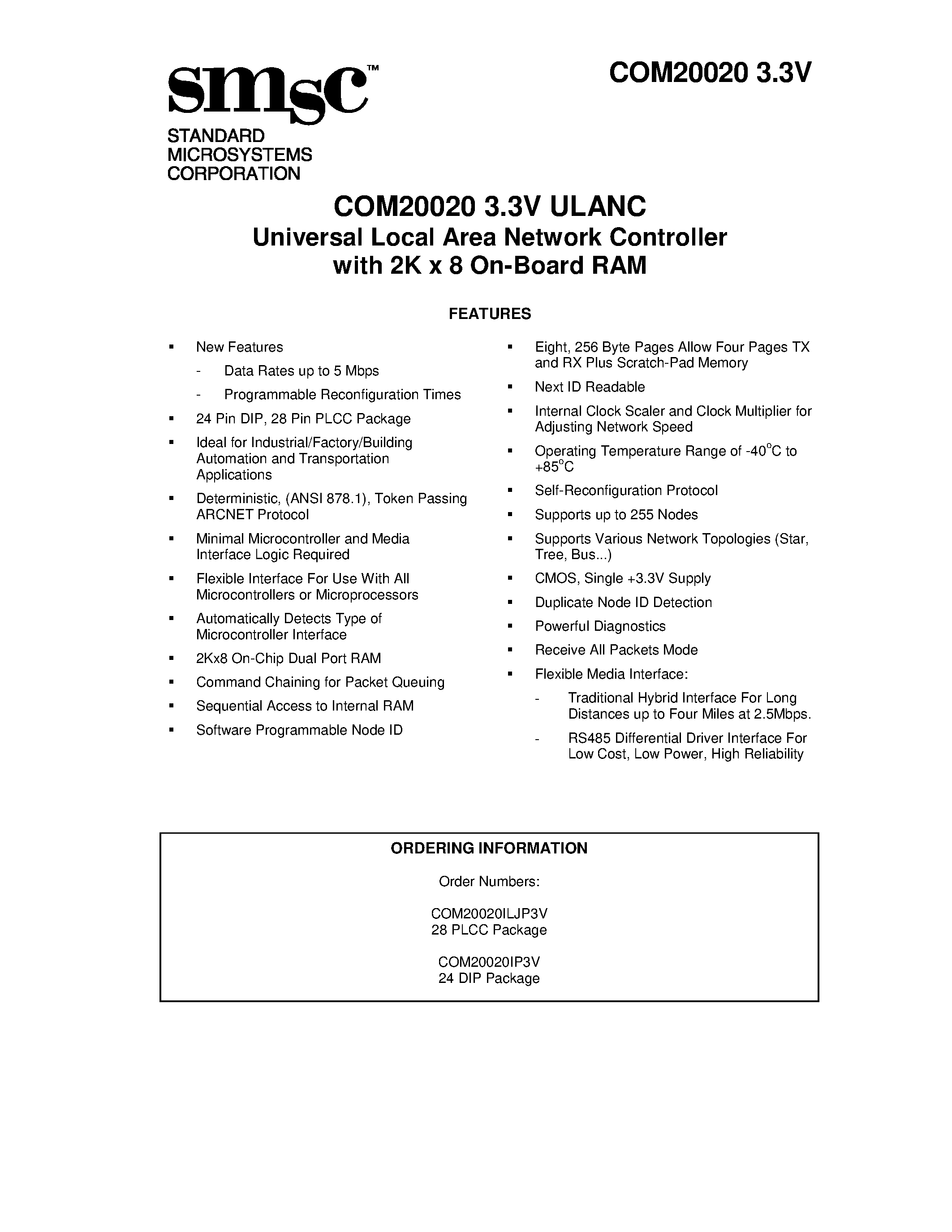 Datasheet COM2002IP page 1 Datasheet COM2002IP - COM20020 3.3V ULANC Universal Local Area Network Controller with 2K x 8 On-Board RAM page 1