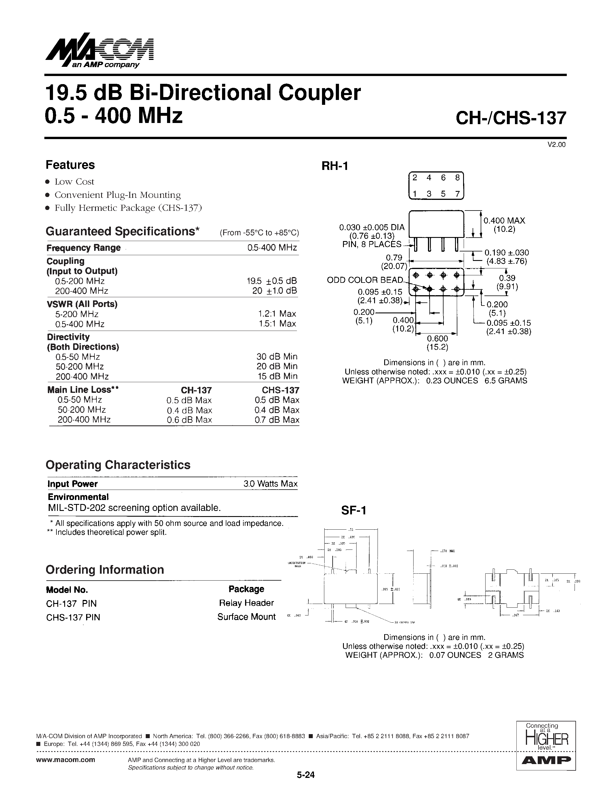 Datasheet CH-137PIN page 1 Datasheet CH-137PIN - 19.5 dB Bi-Directional Coupler 0.5 - 400 MHz page 1