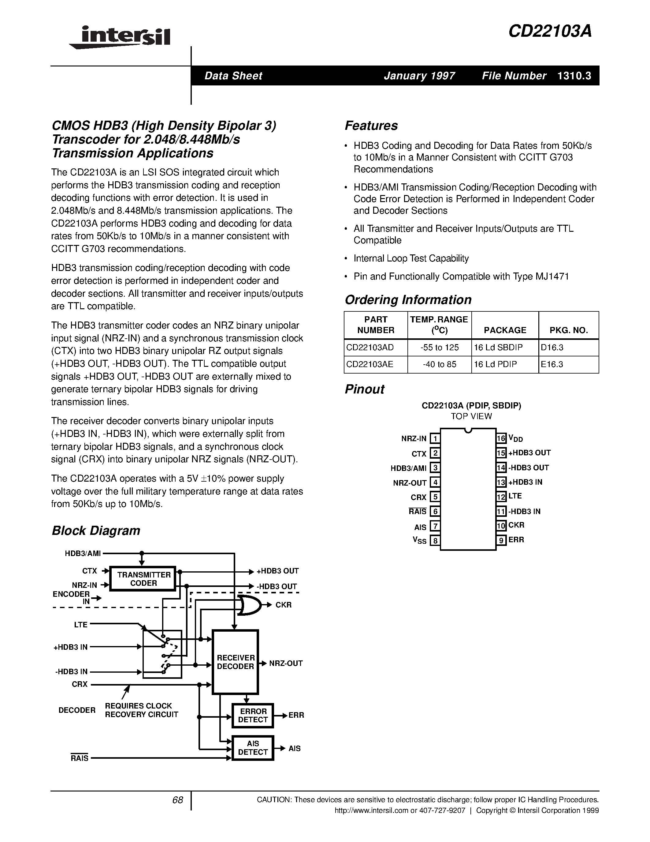 Даташит на микросхему CD22103AD страница 1 Даташит CD22103AD - CMOS HDB3 High Density Bipolar 3 Transcoder for 2.048/8.448Mb/s Transmission Applications страница 1