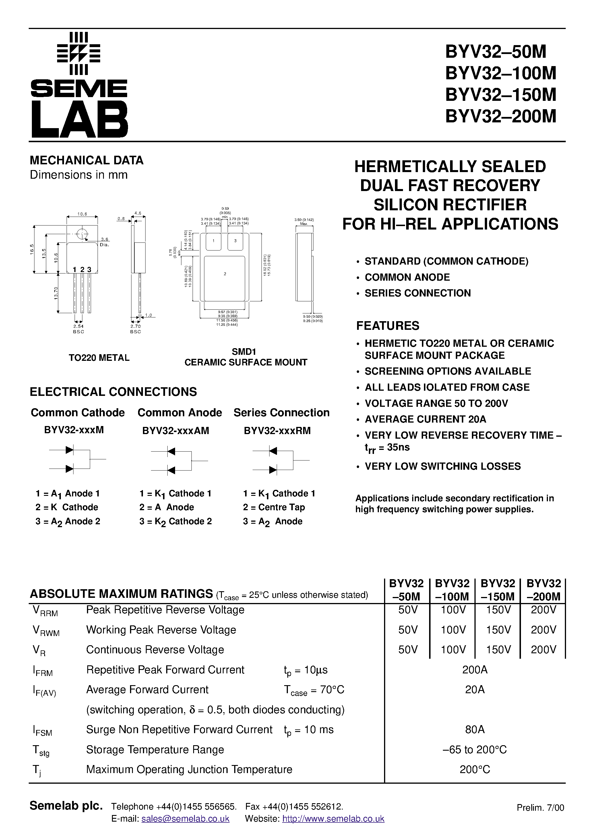 Datasheet BYV32-150M page 1 Datasheet BYV32-150M - HERMETICALLY SEALED DUAL FAST RECOVERY SILICON RECTIFIER FOR HI.REL APPLICATIONS page 1