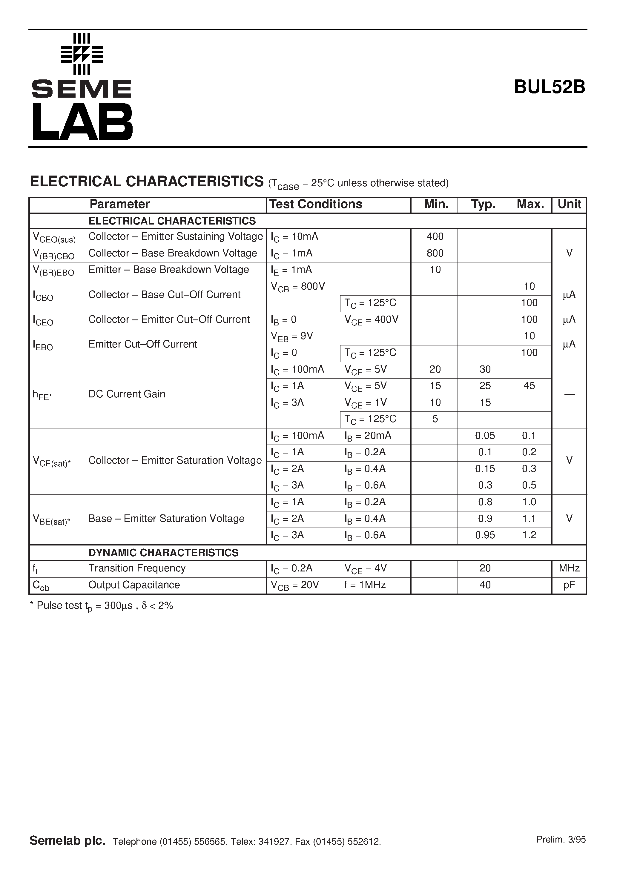 Datasheet BUL52B page 2 Datasheet BUL52B - ADVANCED DISTRIBUTED BASE DESIGN HIGH VOLTAGE HIGH SPEED NPN SILICON POWER TRANSISTOR page 2