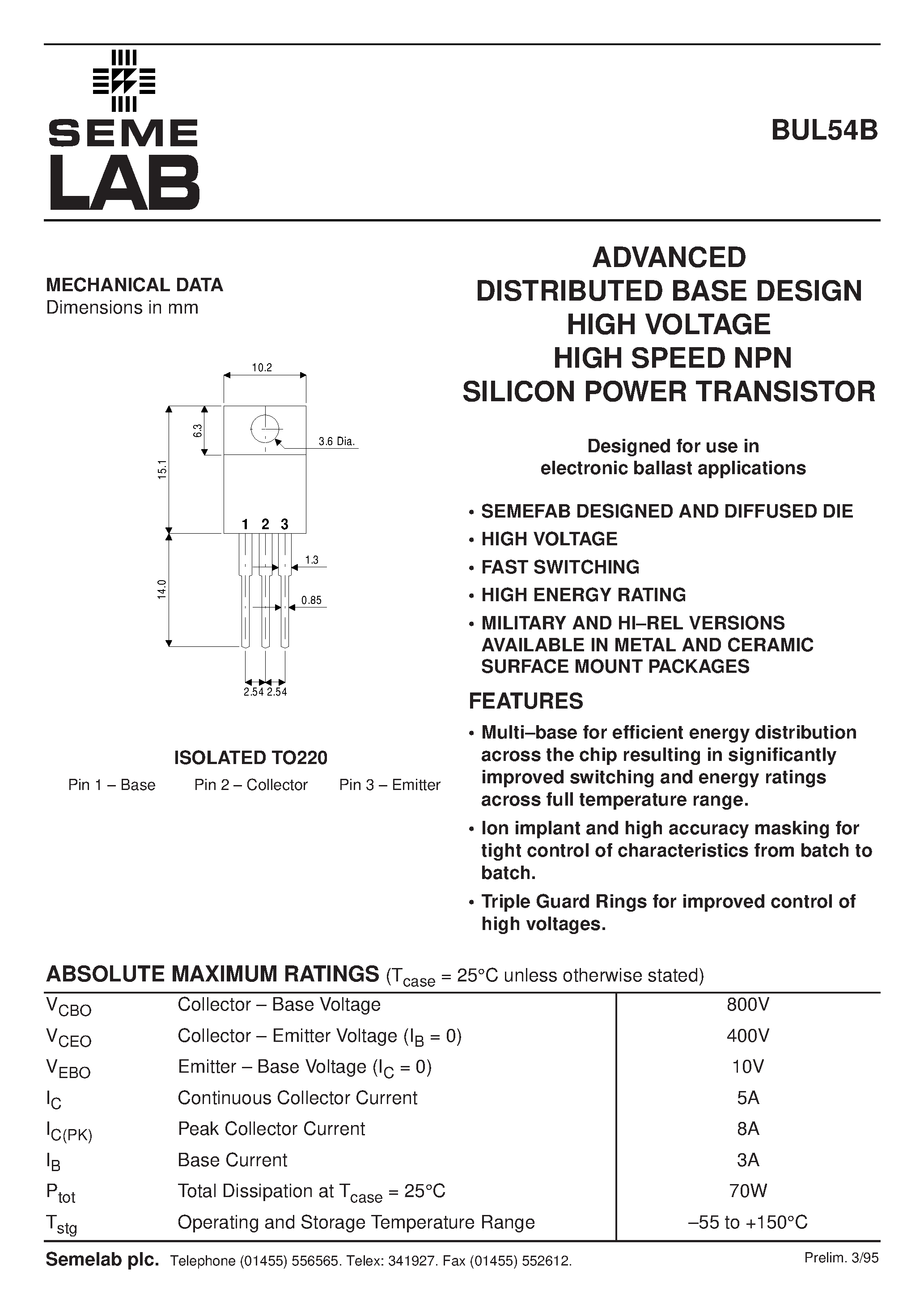 Datasheet BUL54B page 1 Datasheet BUL54B - ADVANCED DISTRIBUTED BASE DESIGN HIGH VOLTAGE HIGH SPEED NPN SILICON POWER TRANSISTOR page 1