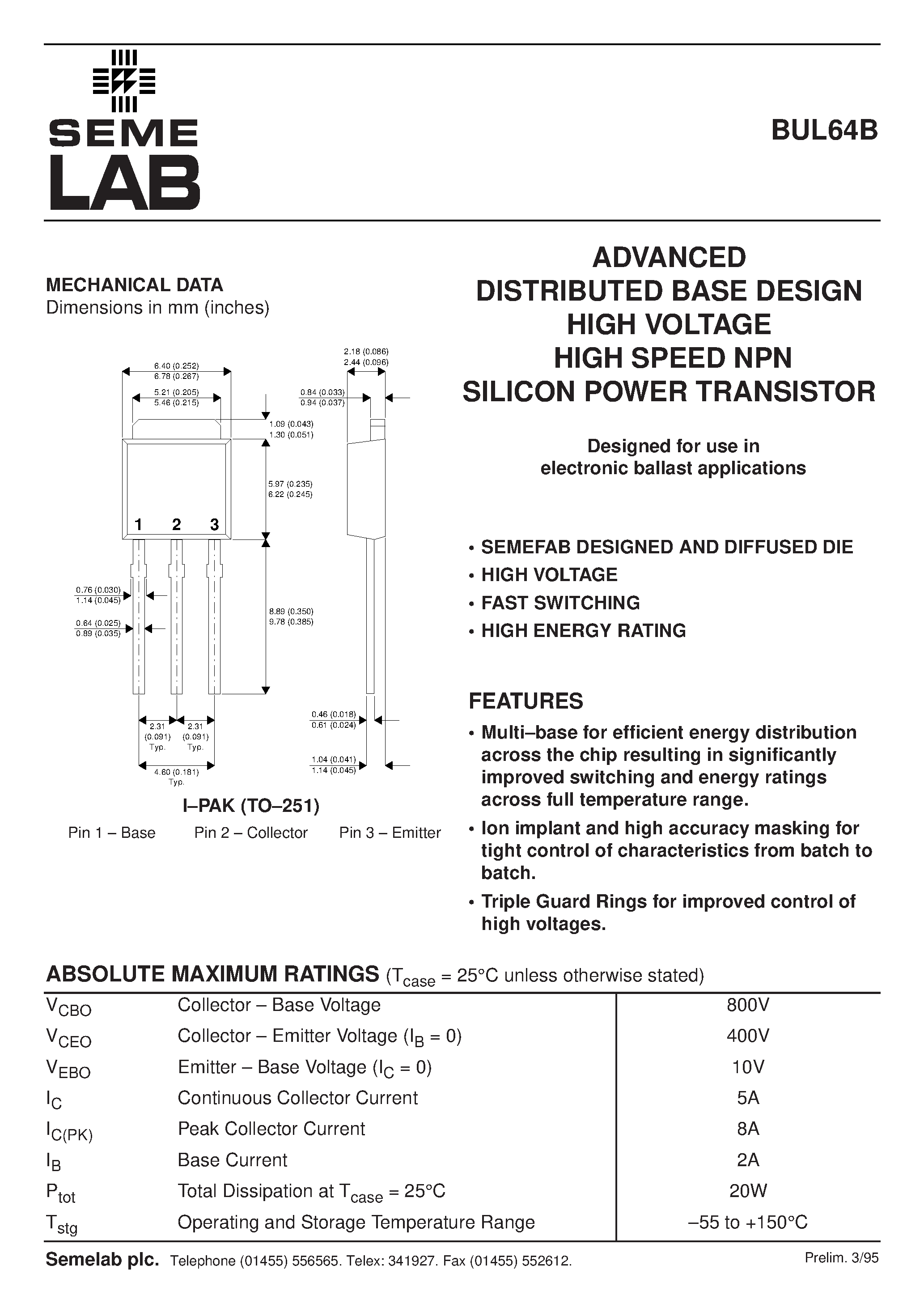 Datasheet BUL64B page 1 Datasheet BUL64B - ADVANCED DISTRIBUTED BASE DESIGN HIGH VOLTAGE HIGH SPEED NPN SILICON POWER TRANSISTOR page 1