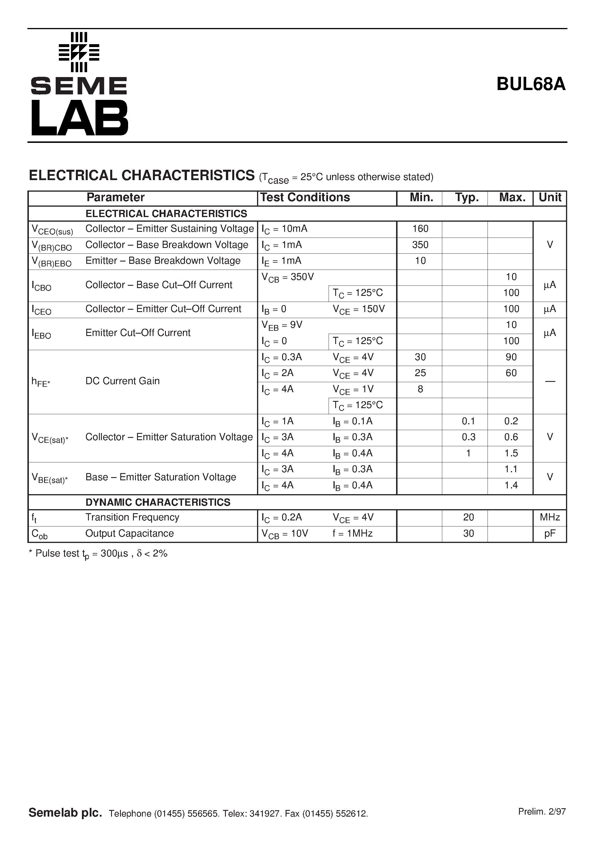 Datasheet BUL68A page 2 Datasheet BUL68A - ADVANCED DISTRIBUTED BASE DESIGN HIGH VOLTAGE HIGH SPEED NPN SILICON POWER TRANSISTOR page 2