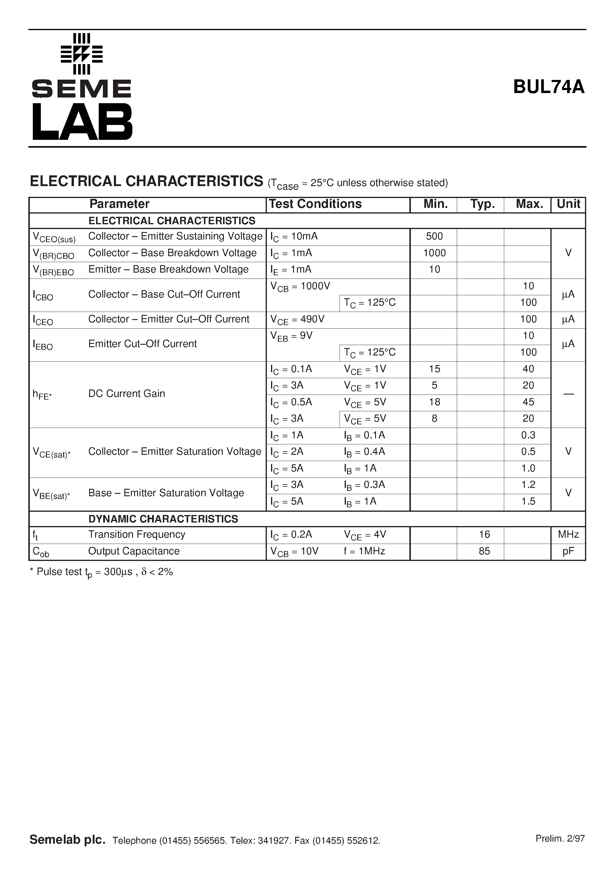 Datasheet BUL74A page 2 Datasheet BUL74A - ADVANCED DISTRIBUTED BASE DESIGN HIGH VOLTAGE HIGH SPEED NPN SILICON POWER TRANSISTOR page 2