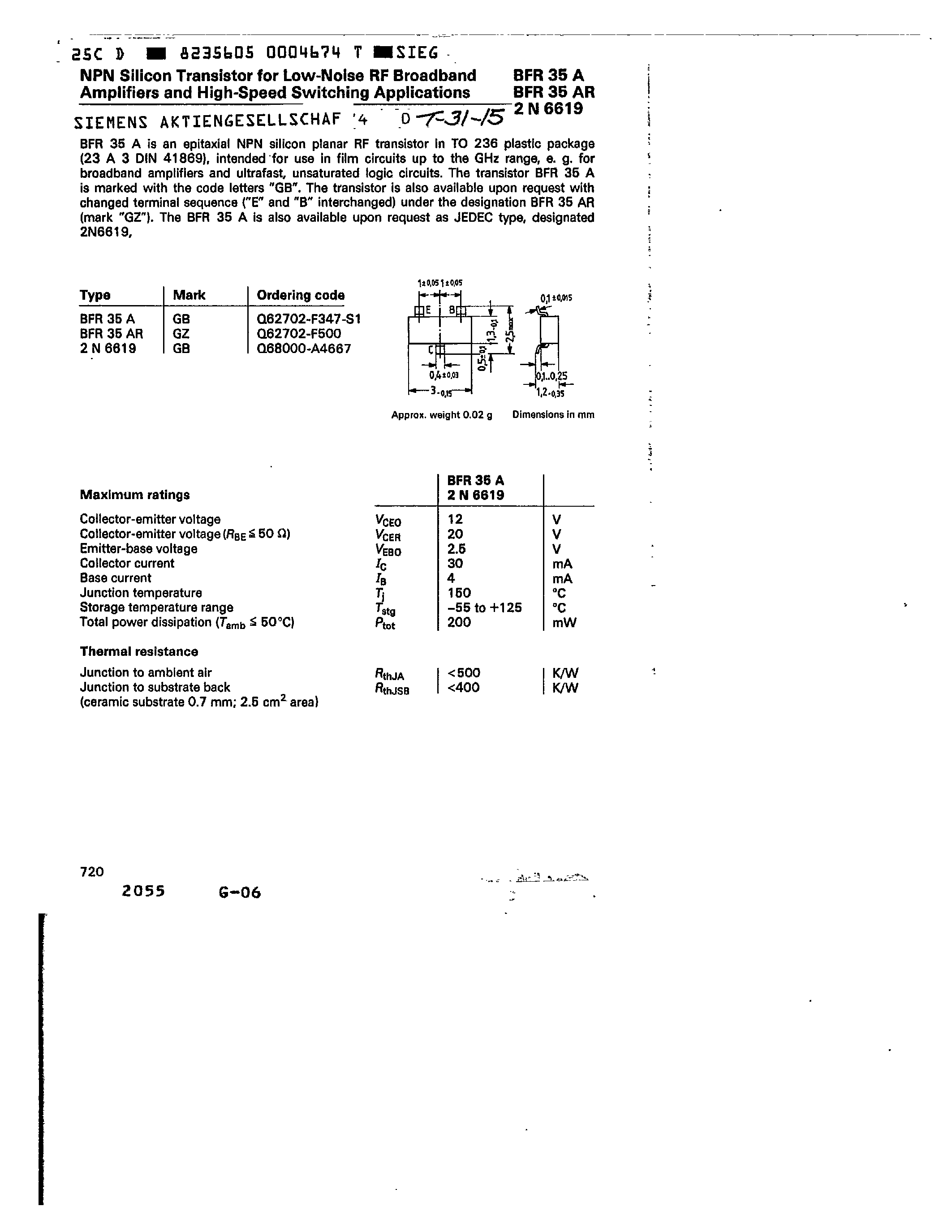 Datasheet BFR35 page 1 Datasheet BFR35 - NPN Silicon RF Transistor (For low distortion broadband amplifiers and oscillators up to 2GHz at collector currents from 0.5mA to 20mA) page 1