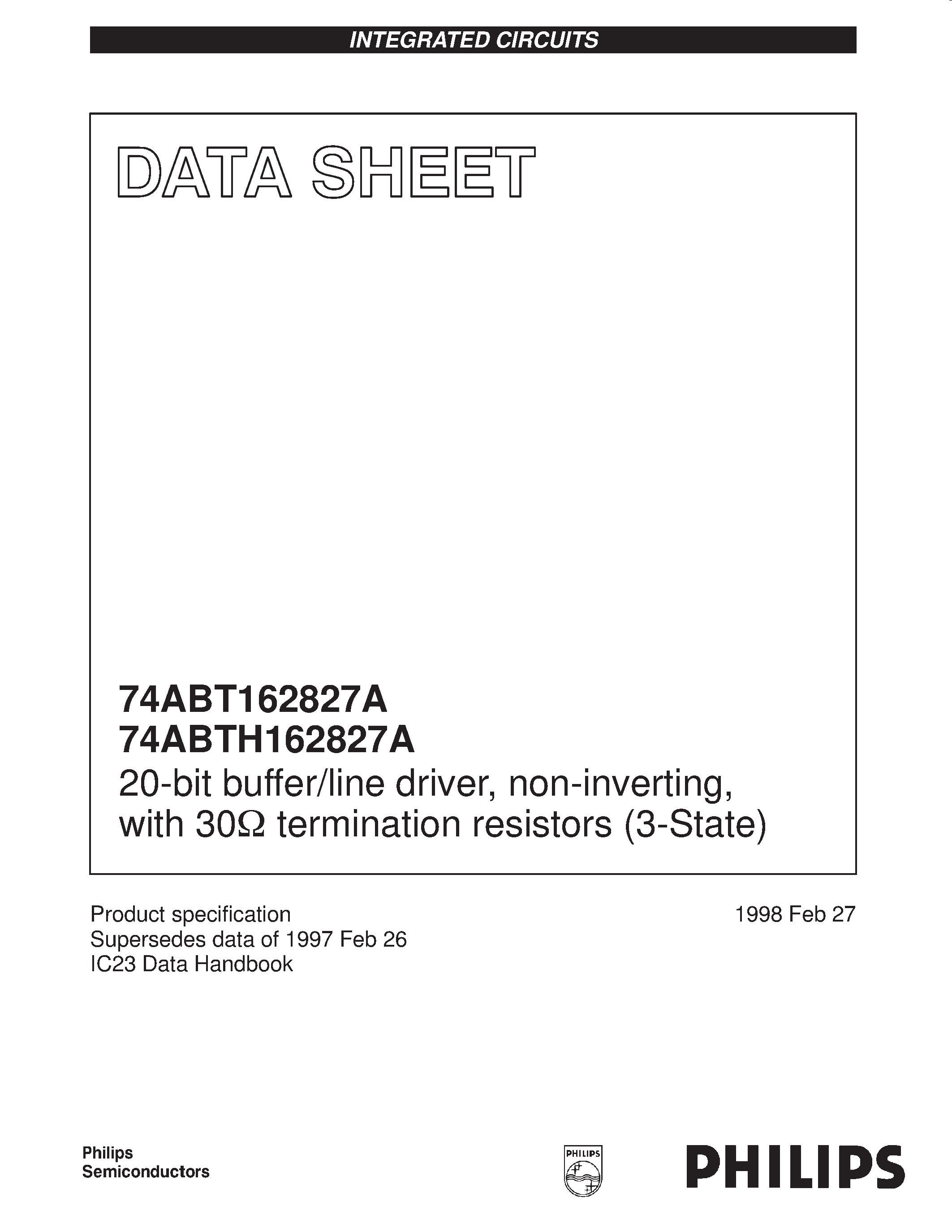 Datasheet BH162827ADGG page 1 Datasheet BH162827ADGG - 20-bit buffer/line driver/ non-inverting/with 30ohm termination resistors (3-State) page 1
