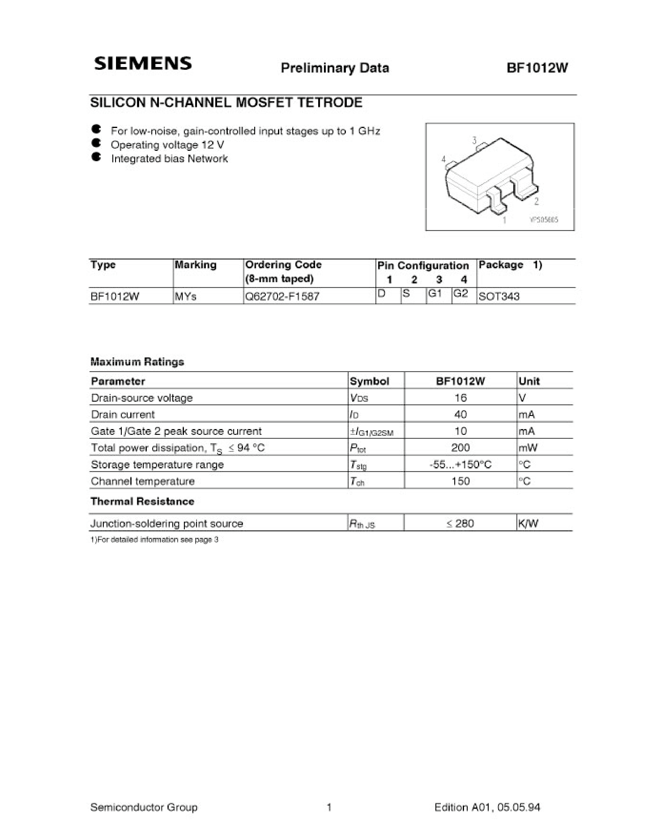 Datasheet BF1012W page 1 Datasheet BF1012W - SILICON N-CHANNEL MOSFET TETRODE (For low-noise/ gain-controlled input stages up to 1 GHz) page 1