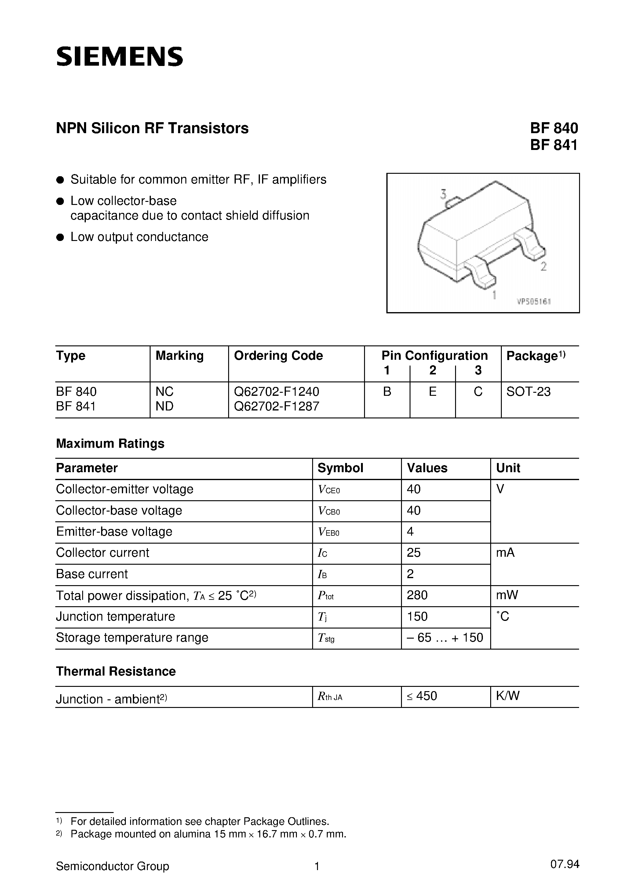 Даташит на микросхему BF840 страница 1 Даташит BF840 - NPN Silicon RF Transistors (Suitable for common emitter RF/ IF amplifiers Low collector-base capacitance due to contact shield diffusion) страница 1