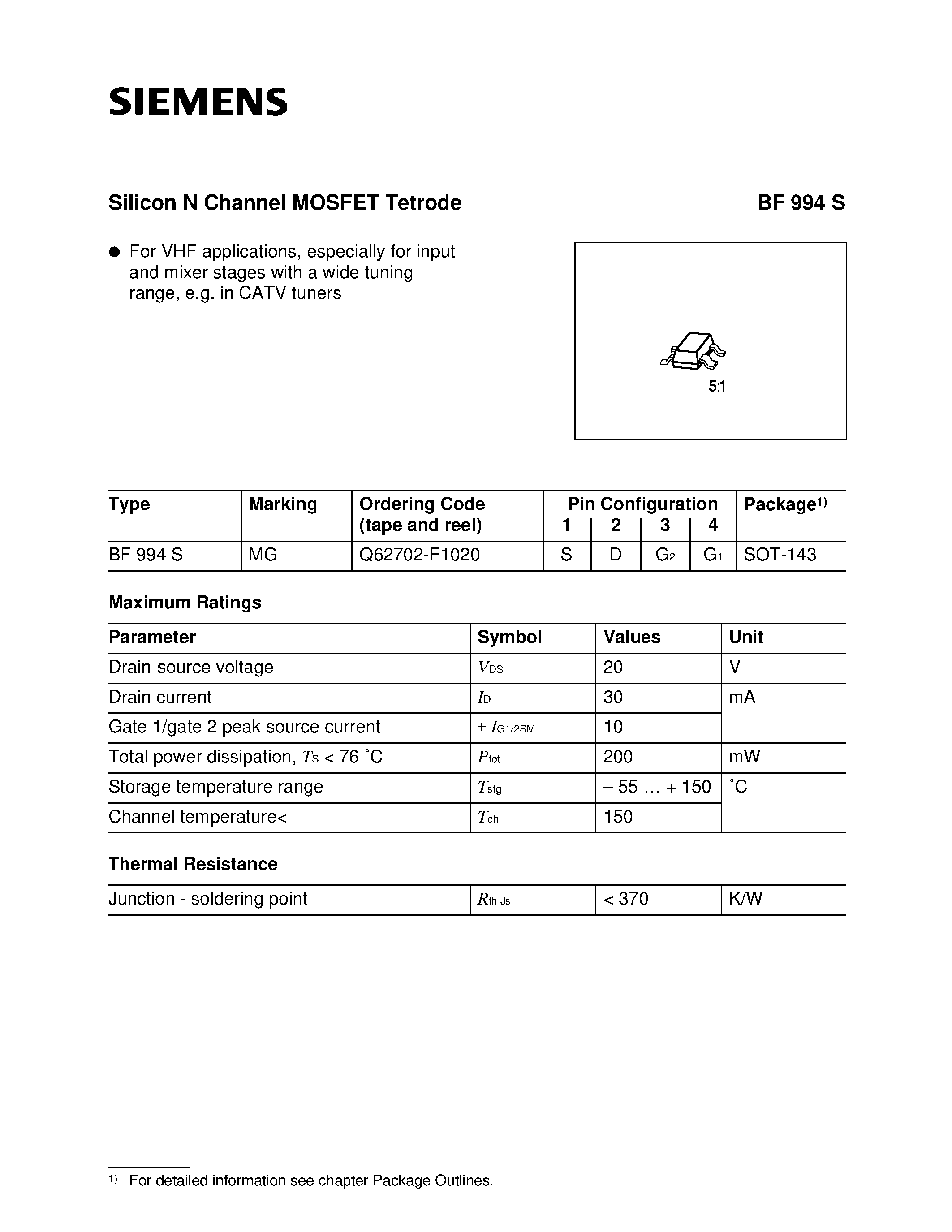 Datasheet BF994 page 1 Datasheet BF994 - Silicon N Channel MOSFET Tetrode (For VHF applications/ especially for input and mixer stages with a wide tuning range/ e.g. in CATV tuners) page 1