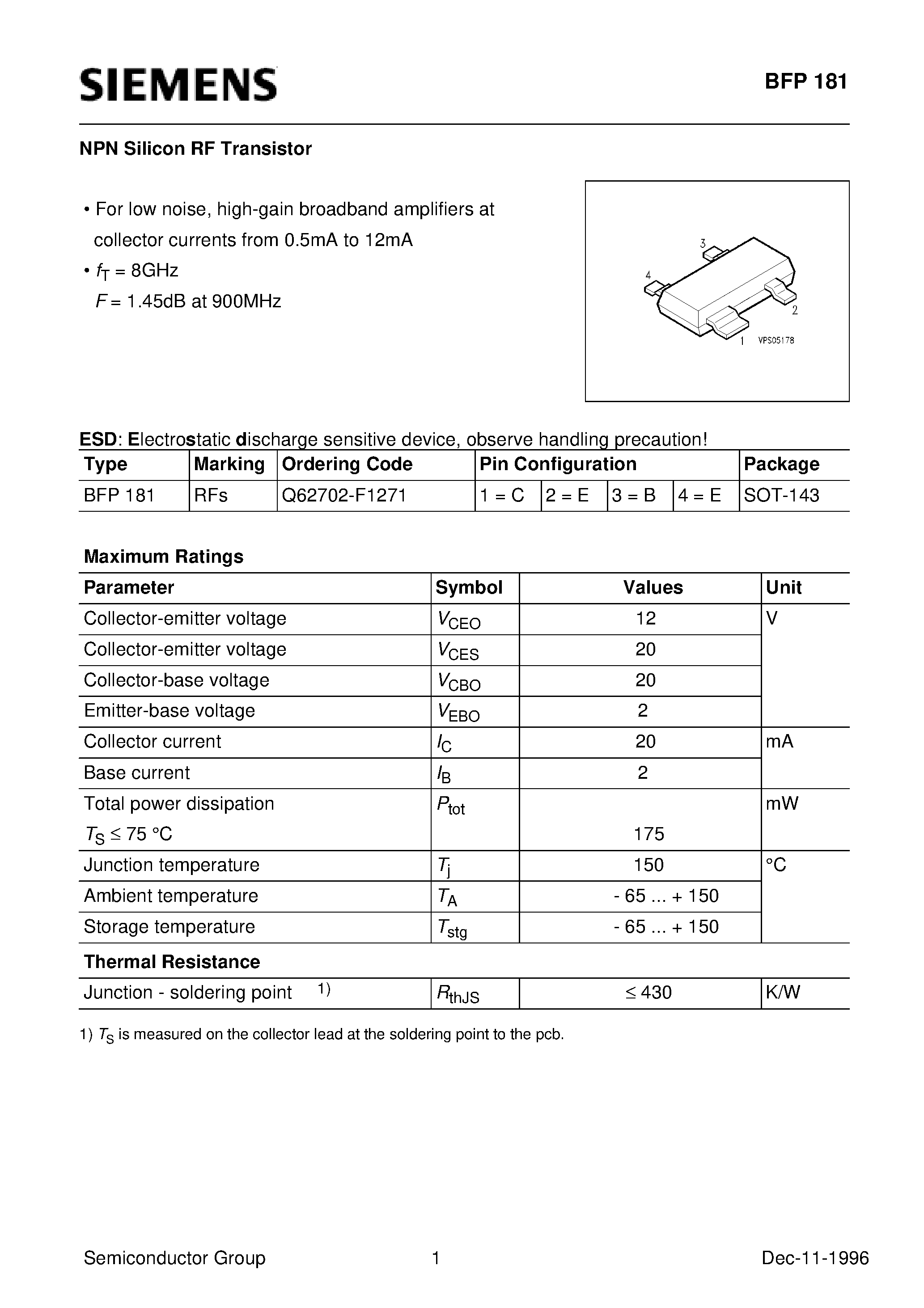 Datasheet BFP181 page 1 Datasheet BFP181 - NPN Silicon RF Transistor (For low noise/ high-gain broadband amplifiers at collector currents from 0.5mA to 12mA) page 1