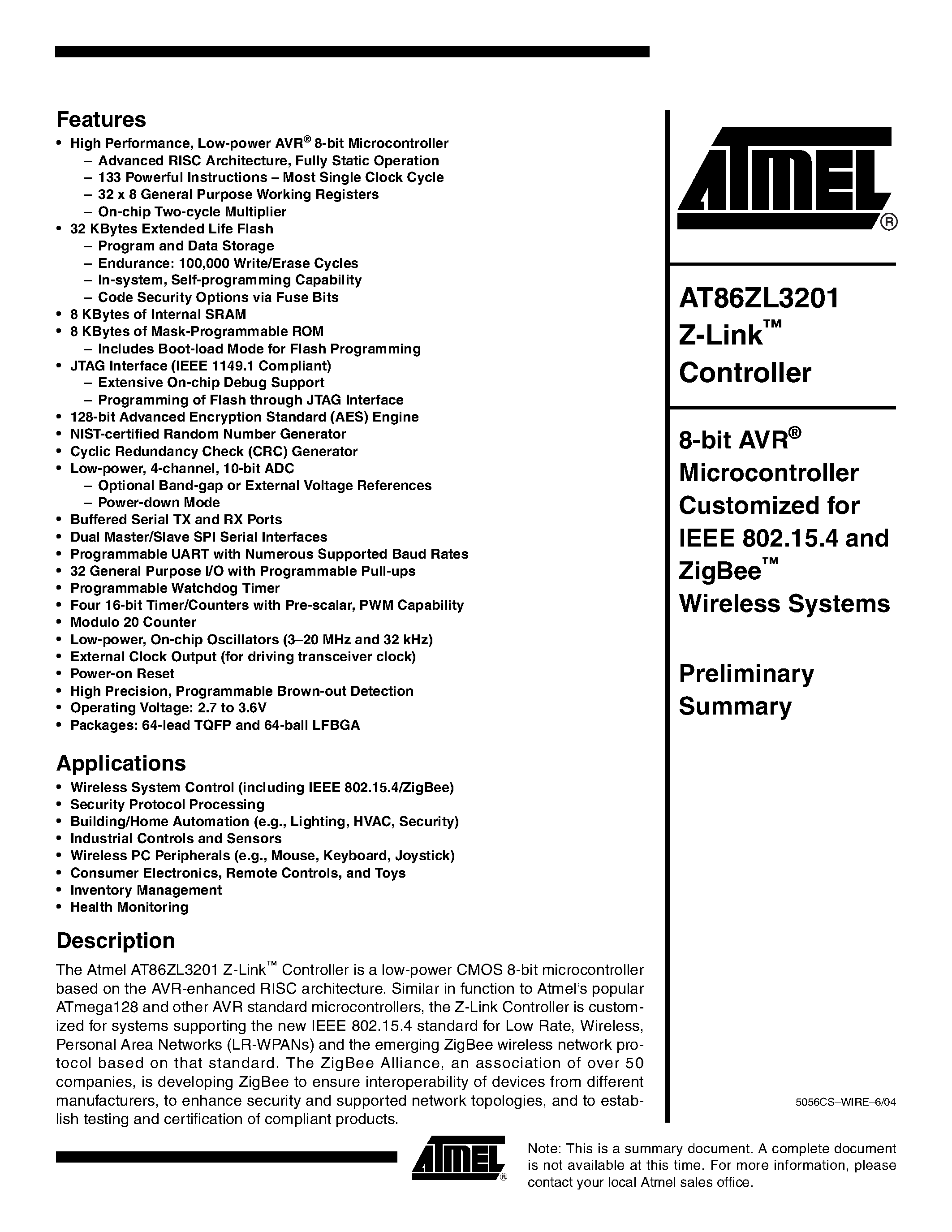 Datasheet AT86ZL3201 page 1 Datasheet AT86ZL3201 - AT86ZL3201 Z-Link Controller Customized for IEEE 802.15.4 and ZigBee Wireless Systems page 1