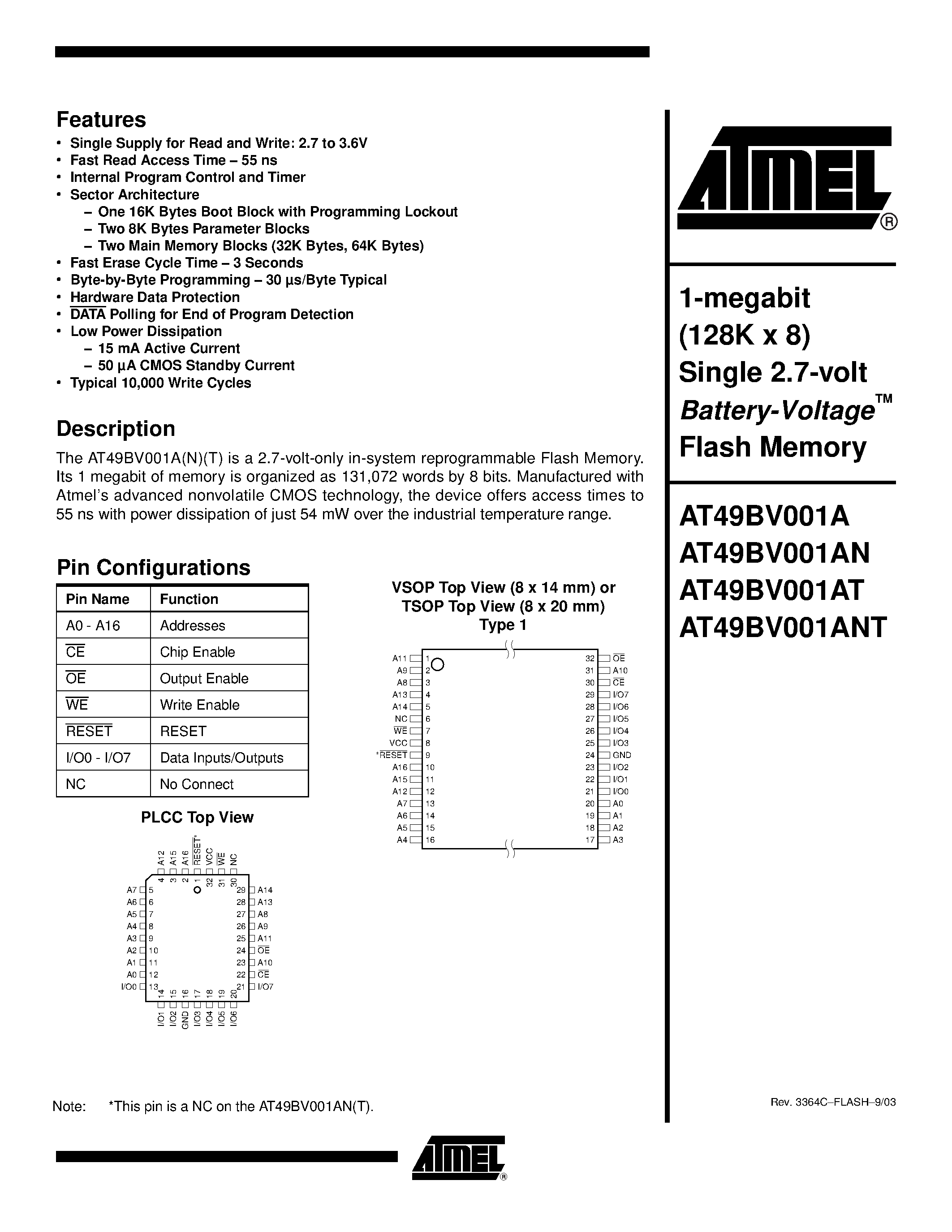 Datasheet AT49BV001AN-55VI page 1 Datasheet AT49BV001AN-55VI - 1-megabit (128K x 8) Single 2.7-volt Battery-Voltage Flash Memory page 1