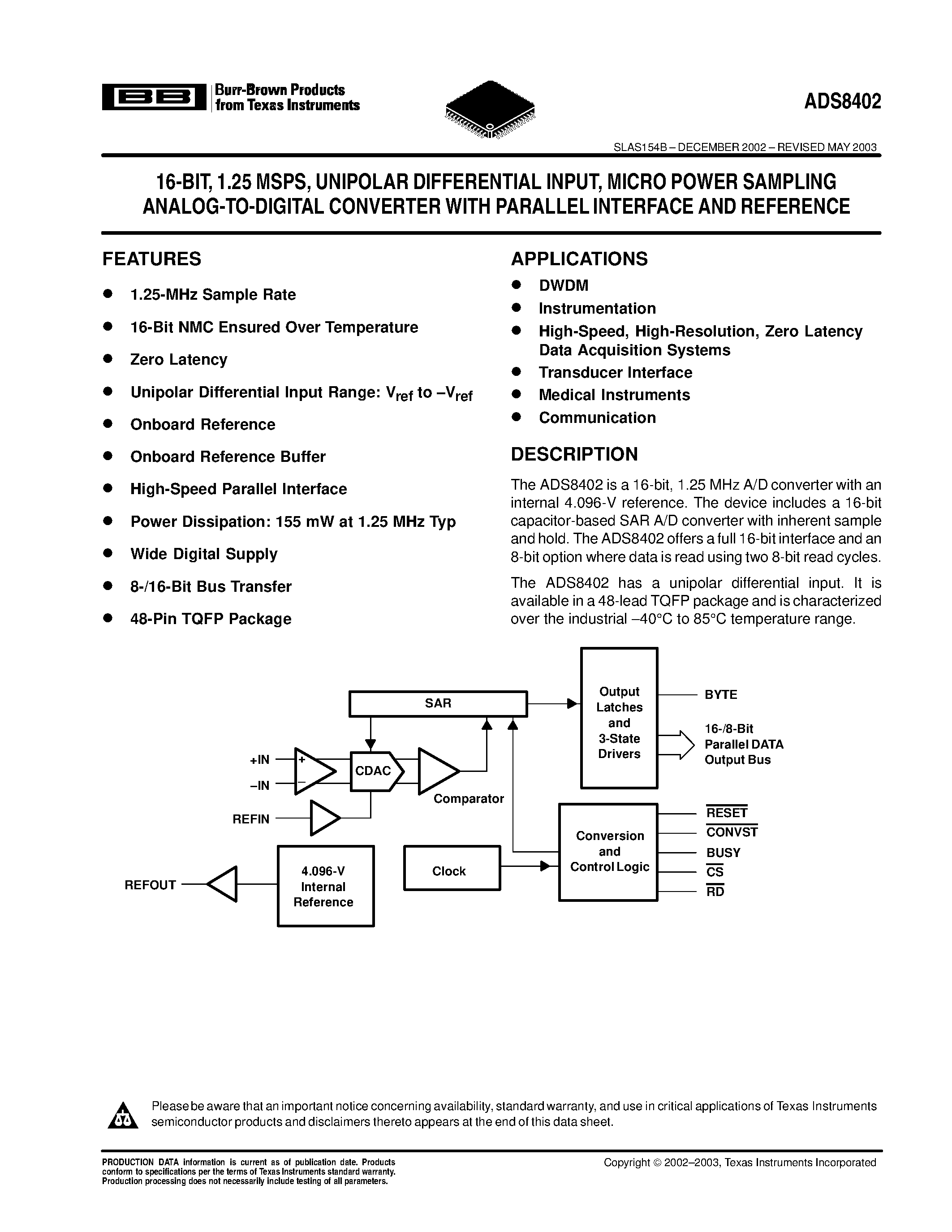 Даташит ADS8402 - 16-BIT/ 1.25 MSPS/ UNIPOLAR DIFFERENTIAL INPUT/ MICRO POWER SAMPLING ANALOG-TO-DIGITAL CONVERTER WITH PARALLEL INTERFACE AND REFERENCE страница 1