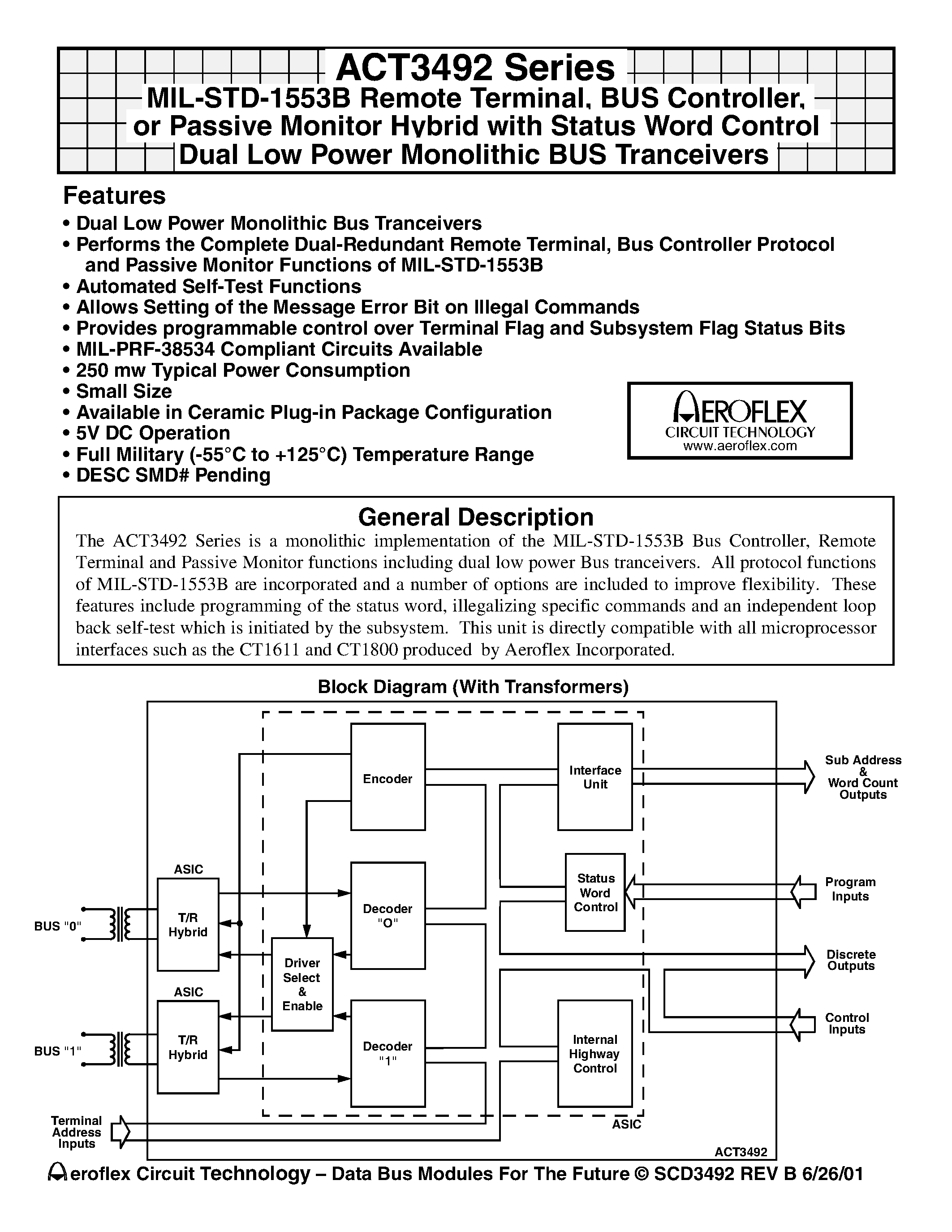 Datasheet ACT3492 page 1 Datasheet ACT3492 - MIL-STD-1553B Remote Terminal/ BUS Controller/ or Passive Monitor Hybrid with Status Word Control Dual Low Power Monolithic BUS Tranceivers page 1