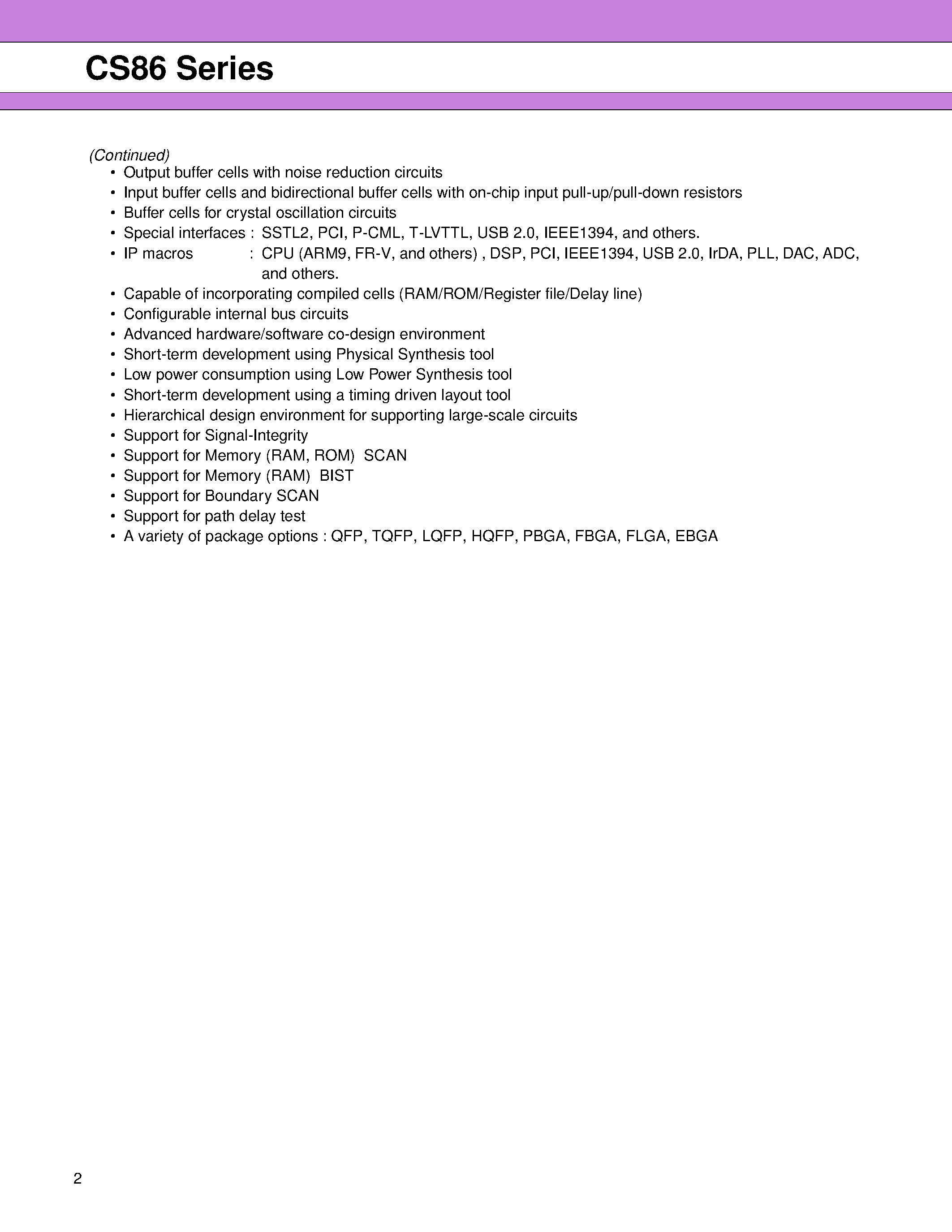 Datasheet CS86 - The CS86 series of 0.18 mm standard cells is a line of CMOS ASICs based on higher integration implemented page 2