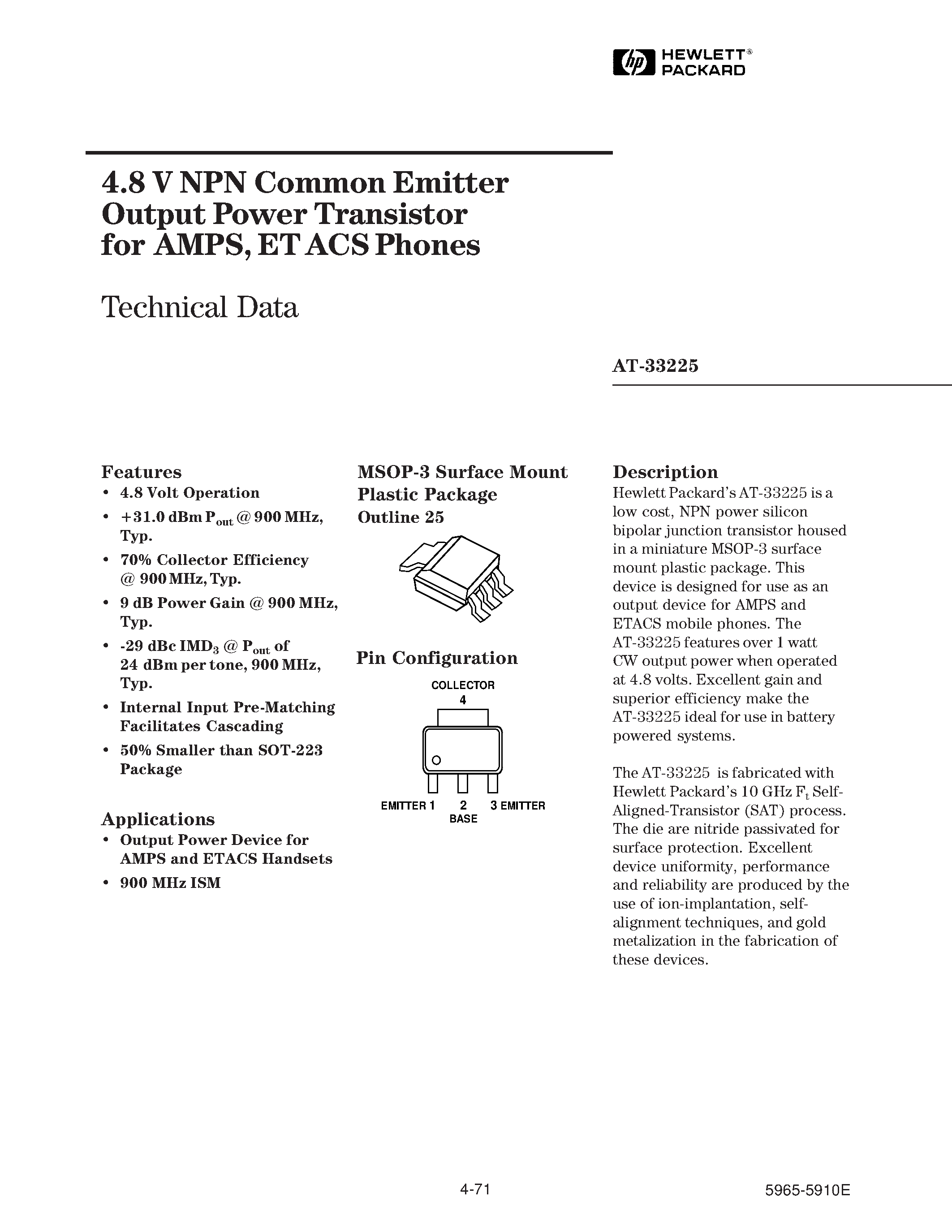 Datasheet AT-33225-TR1 page 1 Datasheet AT-33225-TR1 - 4.8 V NPN Common Emitter Output Power Transistor for AMPS/ ETACS Phones page 1