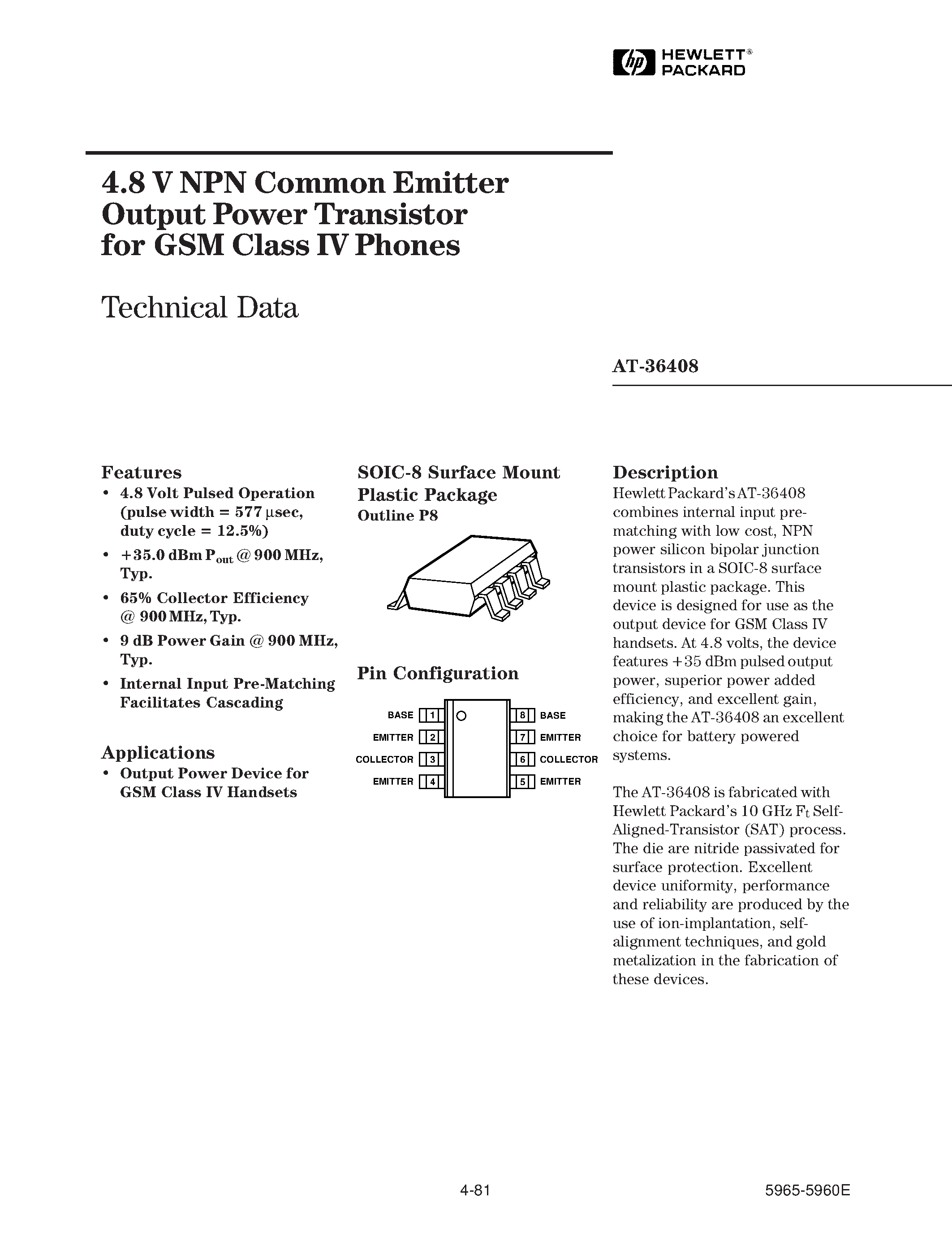 Datasheet AT-36408-BLK page 1 Datasheet AT-36408-BLK - 4.8 V NPN Common Emitter Output Power Transistor for GSM Class IV Phones page 1