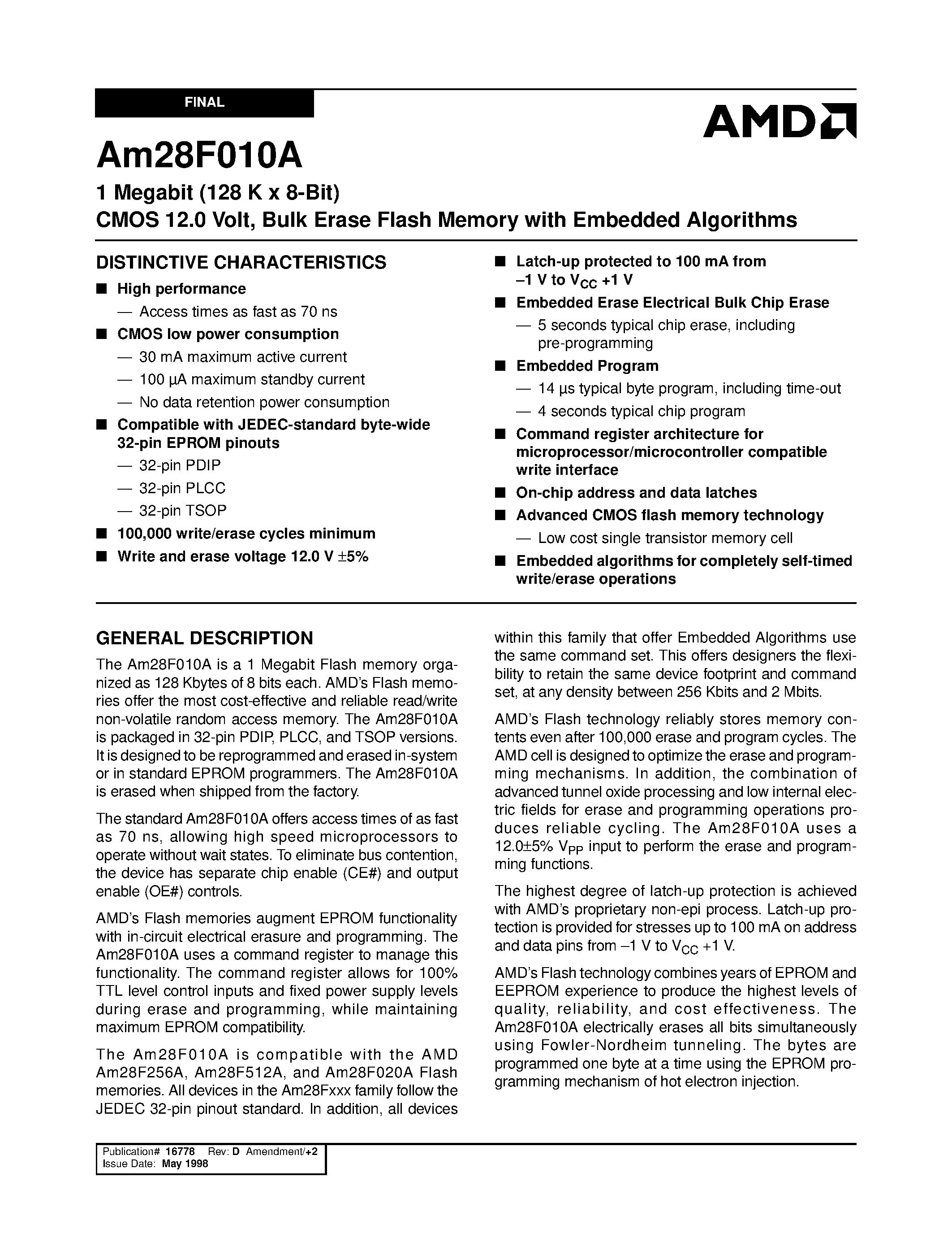 Datasheet AM28F010A-70FI page 1 Datasheet AM28F010A-70FI - 1 Megabit (128 K x 8-Bit) CMOS 12.0 Volt/ Bulk Erase Flash Memory with Embedded Algorithms page 1
