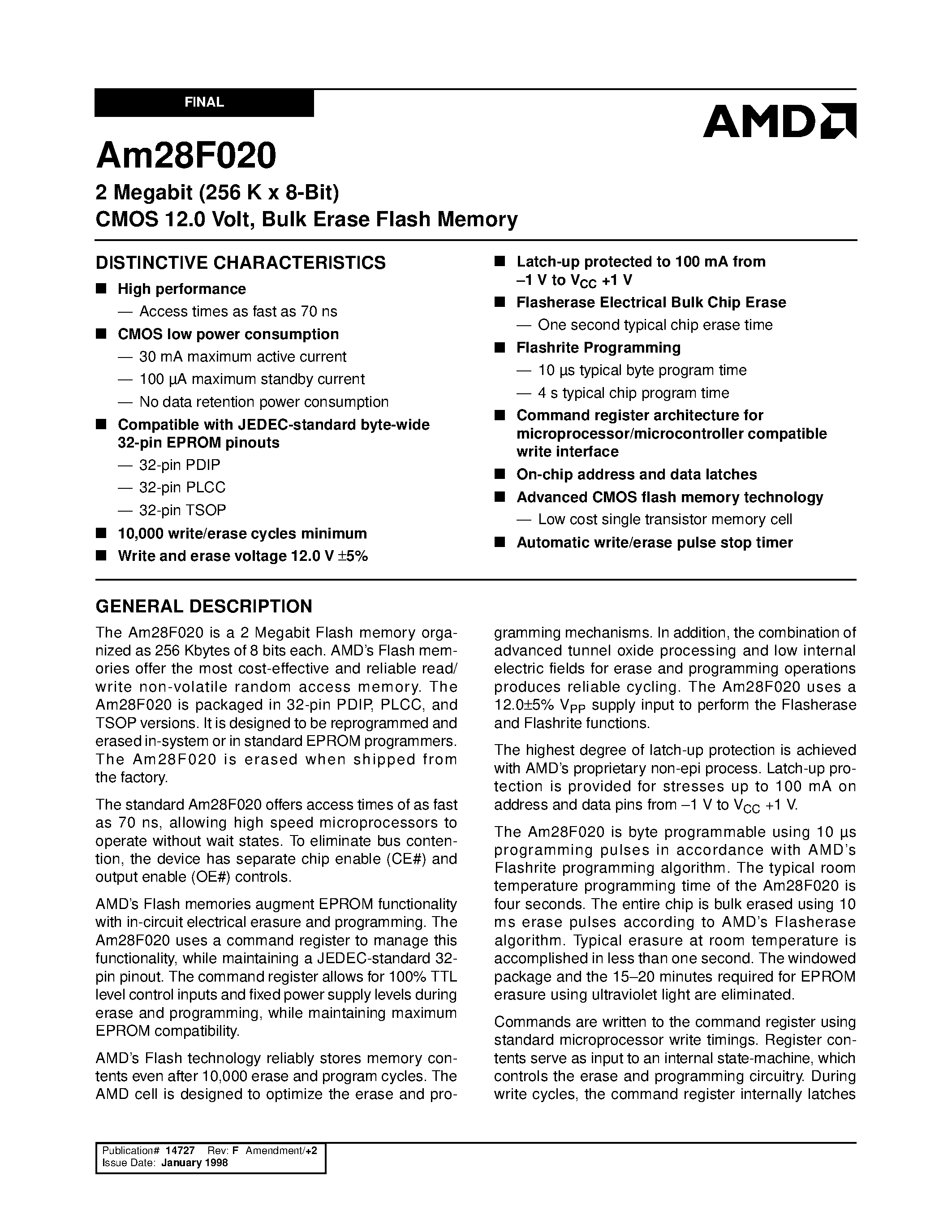 Datasheet AM28F020-70JI page 1 Datasheet AM28F020-70JI - 2 Megabit (256 K x 8-Bit) CMOS 12.0 Volt/ Bulk Erase Flash Memory page 1