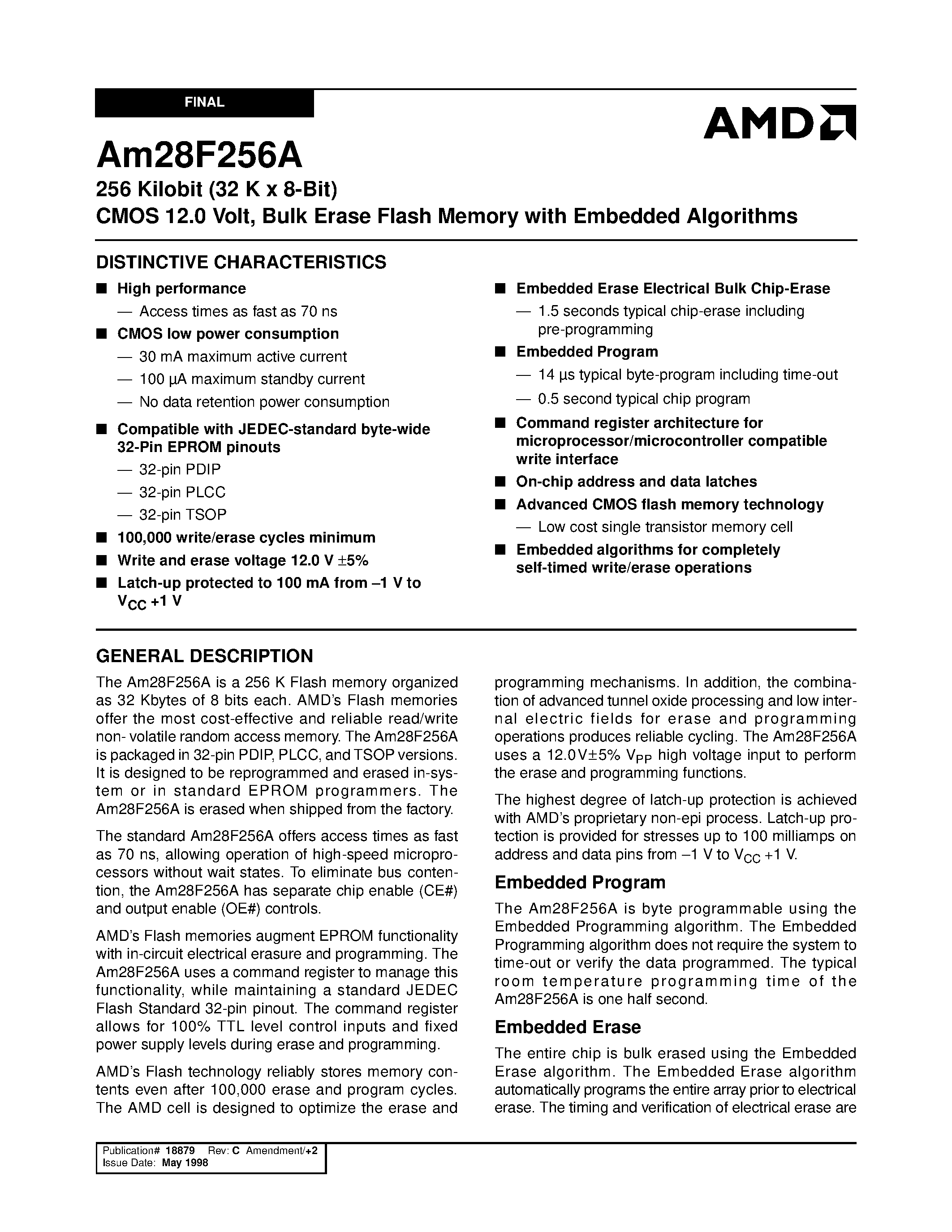 Datasheet AM28F256A-70FE page 1 Datasheet AM28F256A-70FE - 256 Kilobit (32 K x 8-Bit) CMOS 12.0 Volt/ Bulk Erase Flash Memory with Embedded Algorithms page 1