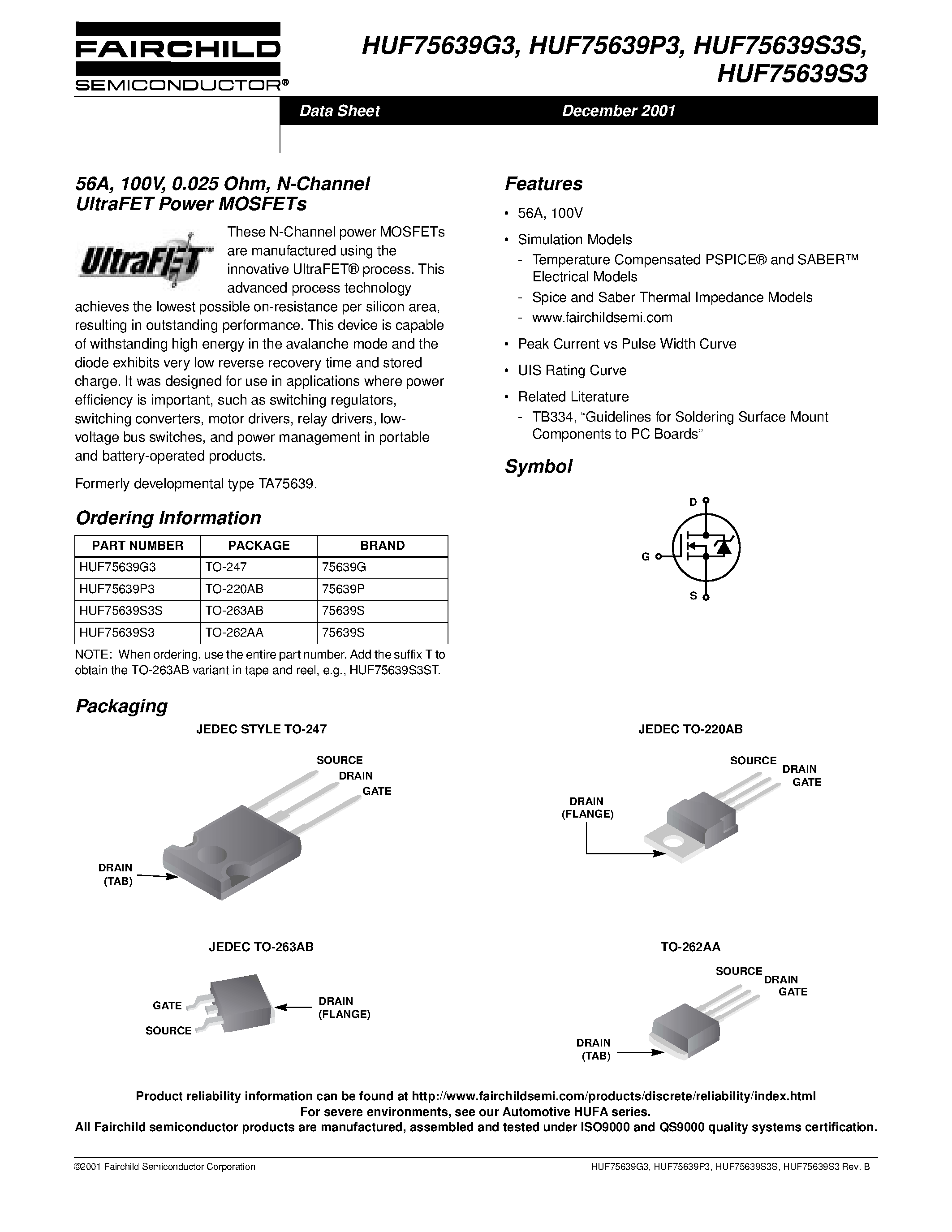 Datasheet HUF75639S3S page 1 Datasheet HUF75639S3S - 56A/ 100V/ 0.025 Ohm/ N-Channel UltraFET Power MOSFETs page 1