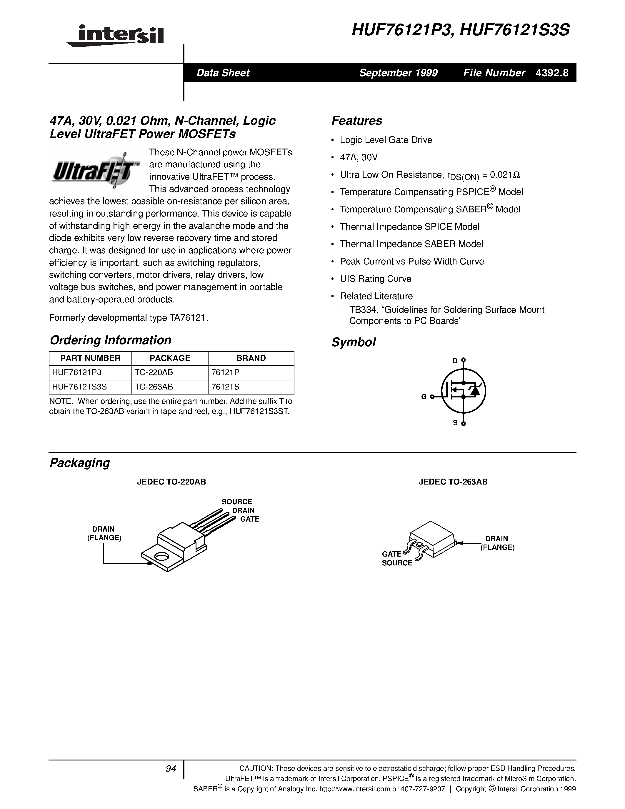 Datasheet HUF76121S3S page 1 Datasheet HUF76121S3S - 47A/ 30V/ 0.021 Ohm/ N-Channel/ Logic Level UltraFET Power MOSFETs page 1