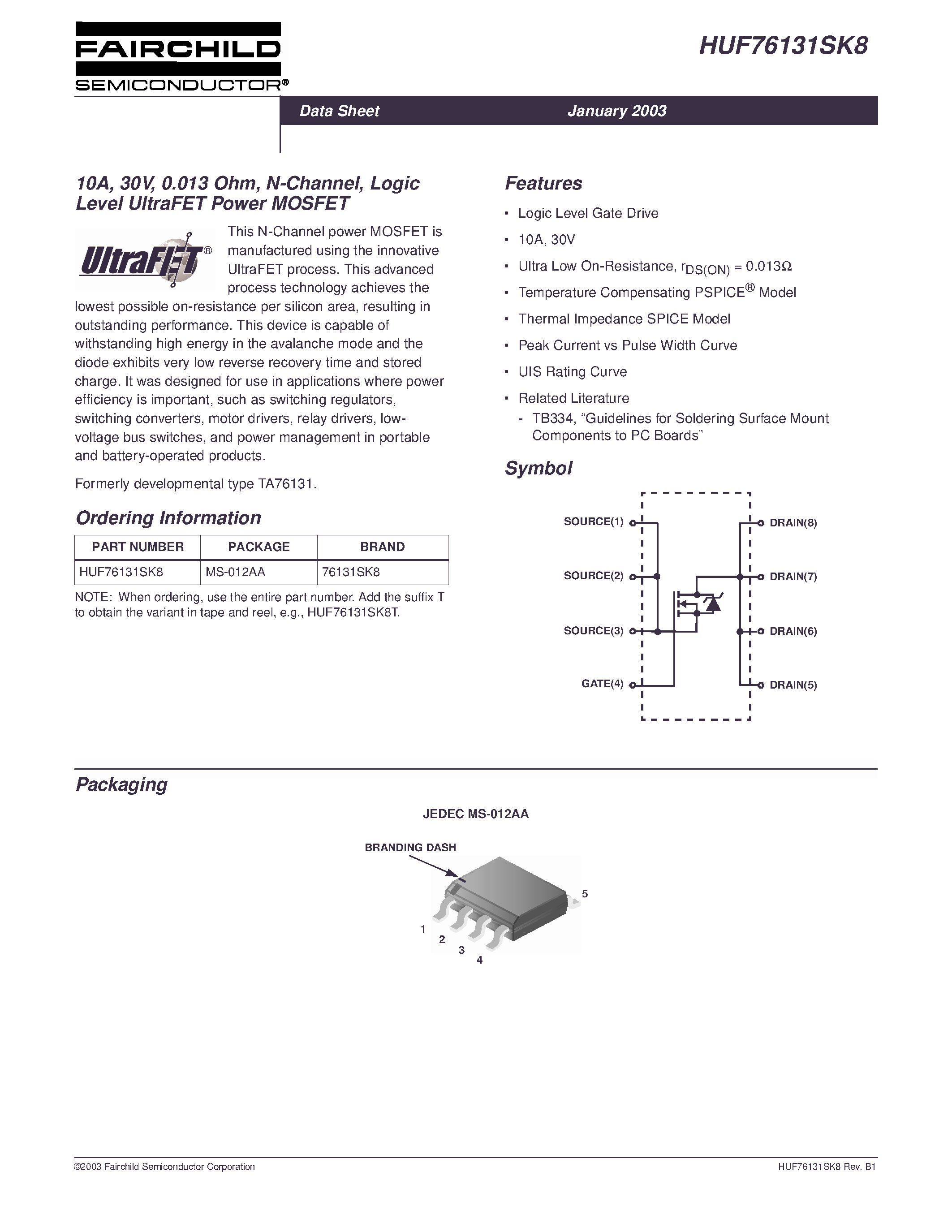 Datasheet HUF76131SK8 page 1 Datasheet HUF76131SK8 - 10A/ 30V/ 0.013 Ohm/ N-Channel/ Logic Level UltraFET Power MOSFET page 1