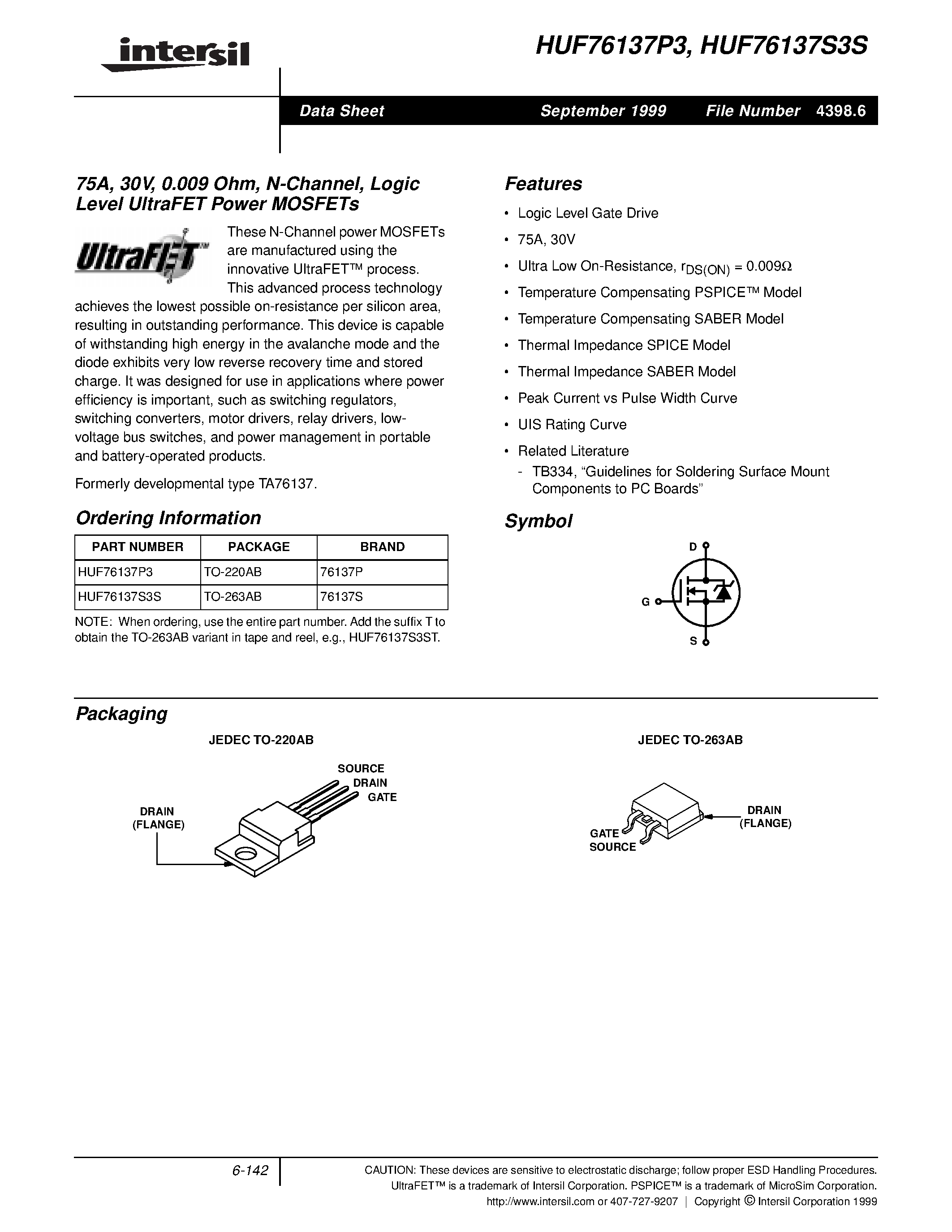 Datasheet HUF76137S3S page 1 Datasheet HUF76137S3S - 75A/ 30V/ 0.009 Ohm/ N-Channel/ Logic Level UltraFET Power MOSFETs page 1
