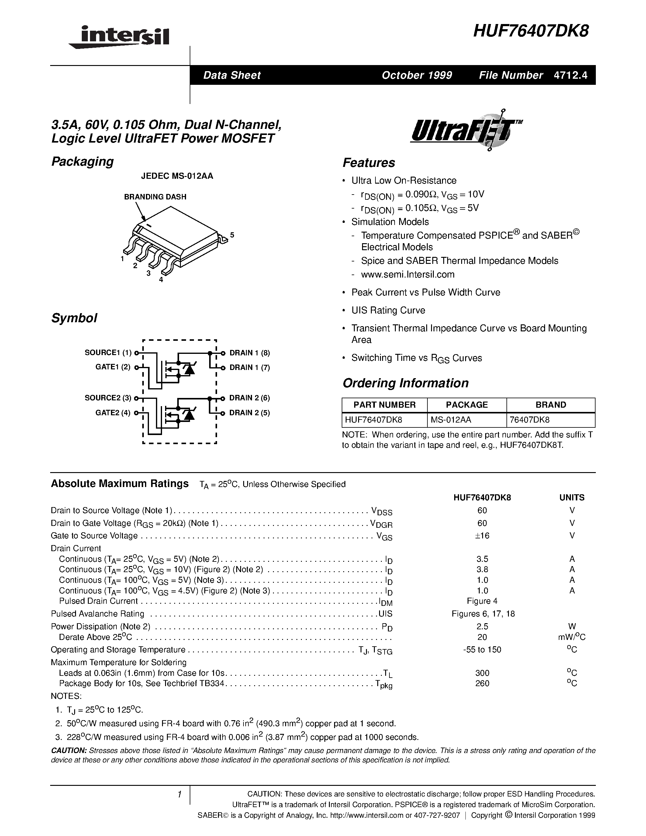 Datasheet HUF76407DK8 page 1 Datasheet HUF76407DK8 - 3.5A/ 60V/ 0.105 Ohm/ Dual N-Channel/ Logic Level UltraFET Power MOSFET page 1