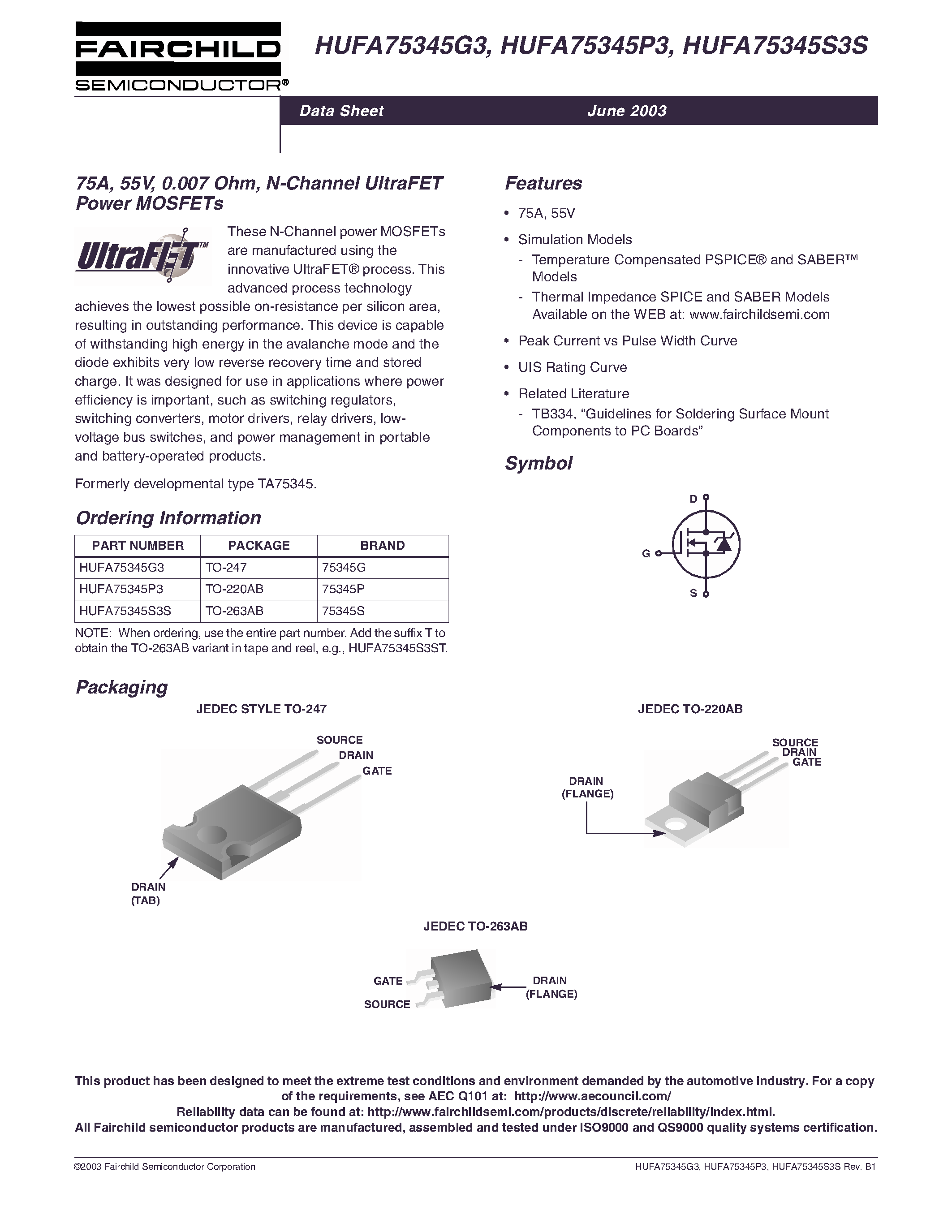 Datasheet HUFA75345S3S page 1 Datasheet HUFA75345S3S - 75A/ 55V/ 0.007 Ohm/ N-Channel UltraFET Power MOSFETs page 1