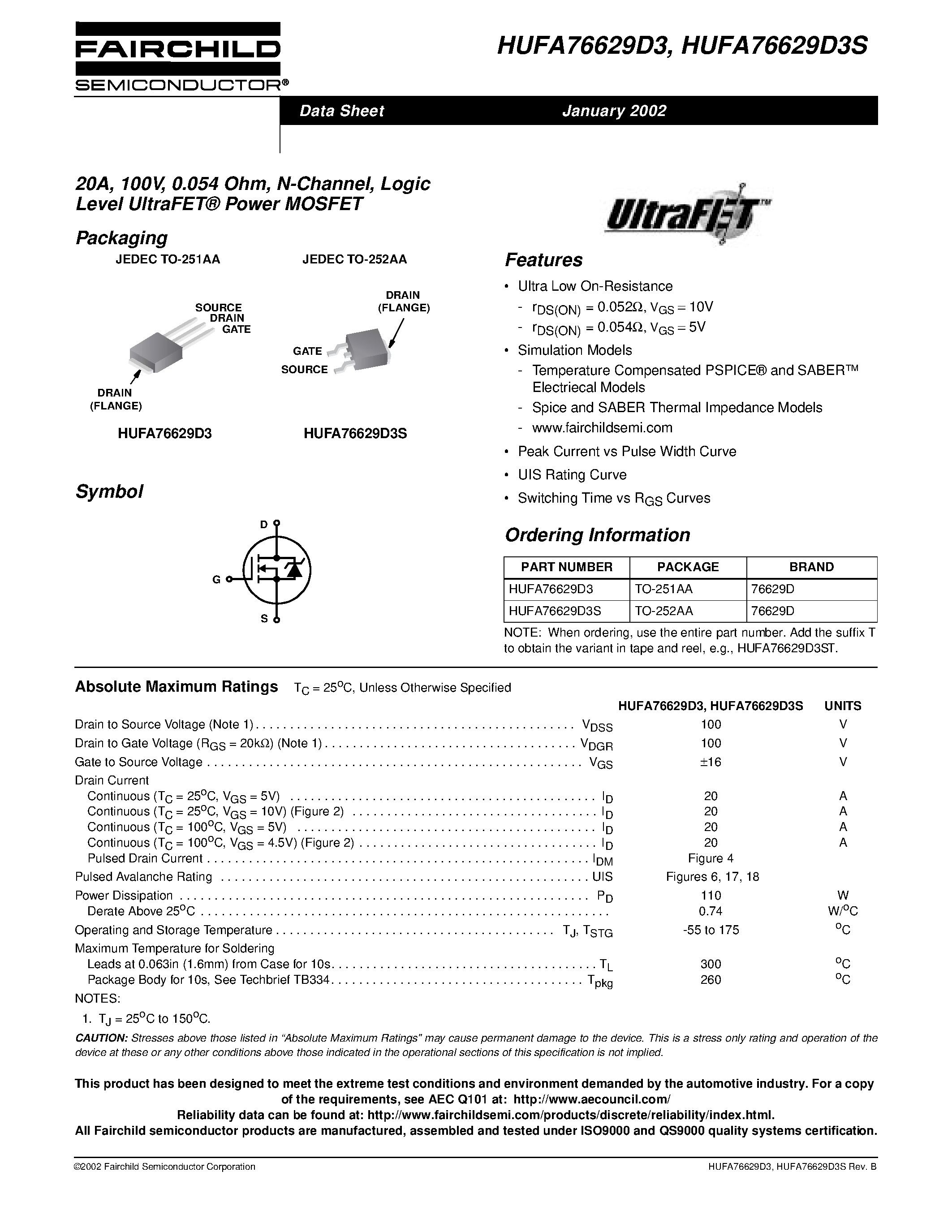 Datasheet HUFA76629D3 page 1 Datasheet HUFA76629D3 - 20A/ 100V/ 0.054 Ohm/ N-Channel/ Logic Level UltraFET Power MOSFET page 1