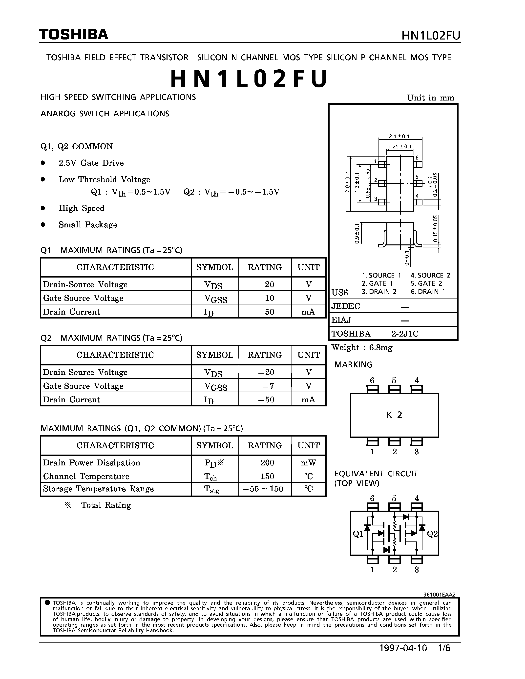 Datasheet HN1L02FU page 1 Datasheet HN1L02FU - N CHANNEL MOS TYPE/ P CHANNEL MOS TYPE (HIGH SPEED SWITCHING/ ANALOG SWITCH APPLICATIONS) page 1