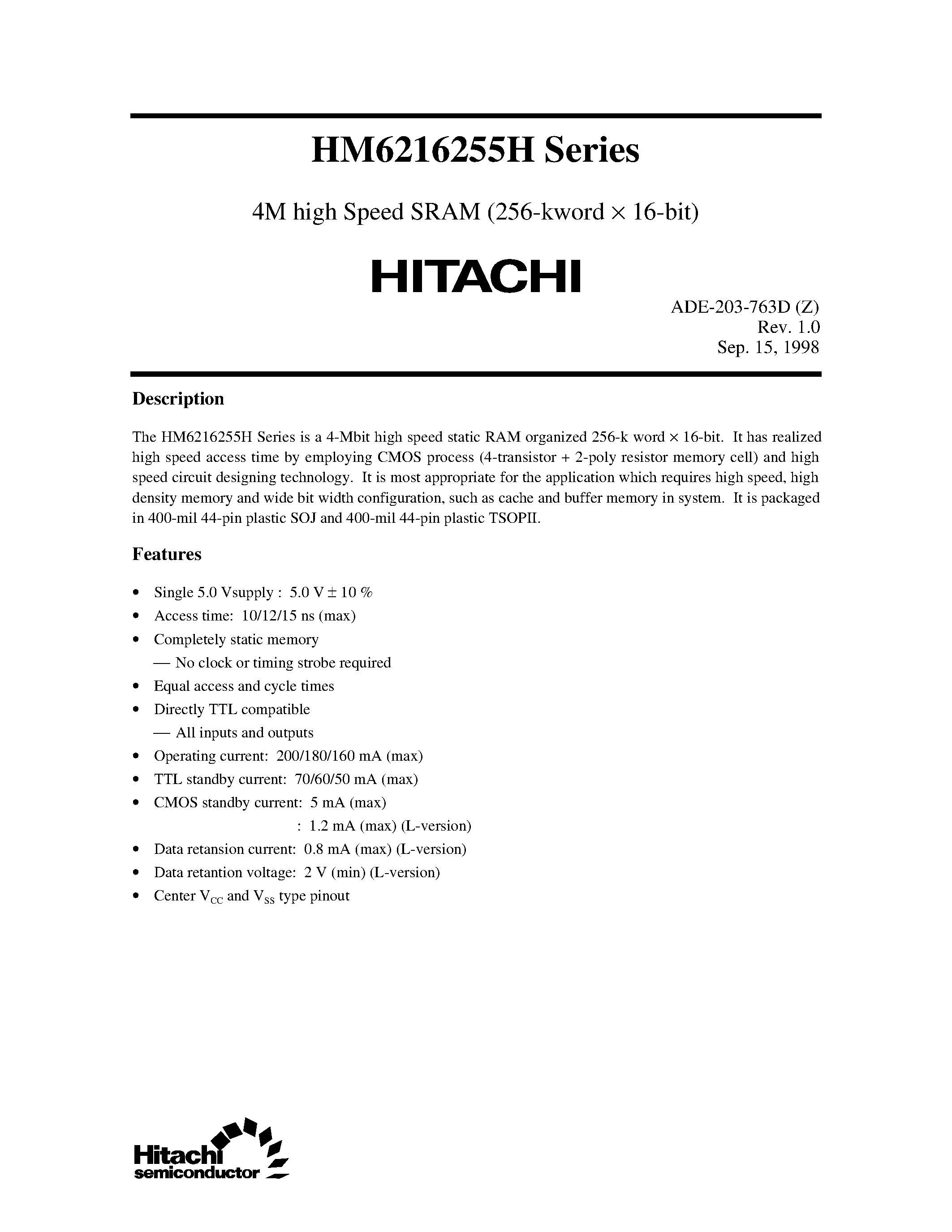 Даташит на микросхему HM6216255HLJP-12 страница 1 Даташит HM6216255HLJP-12 - 4M high Speed SRAM (256-kword x 16-bit) страница 1