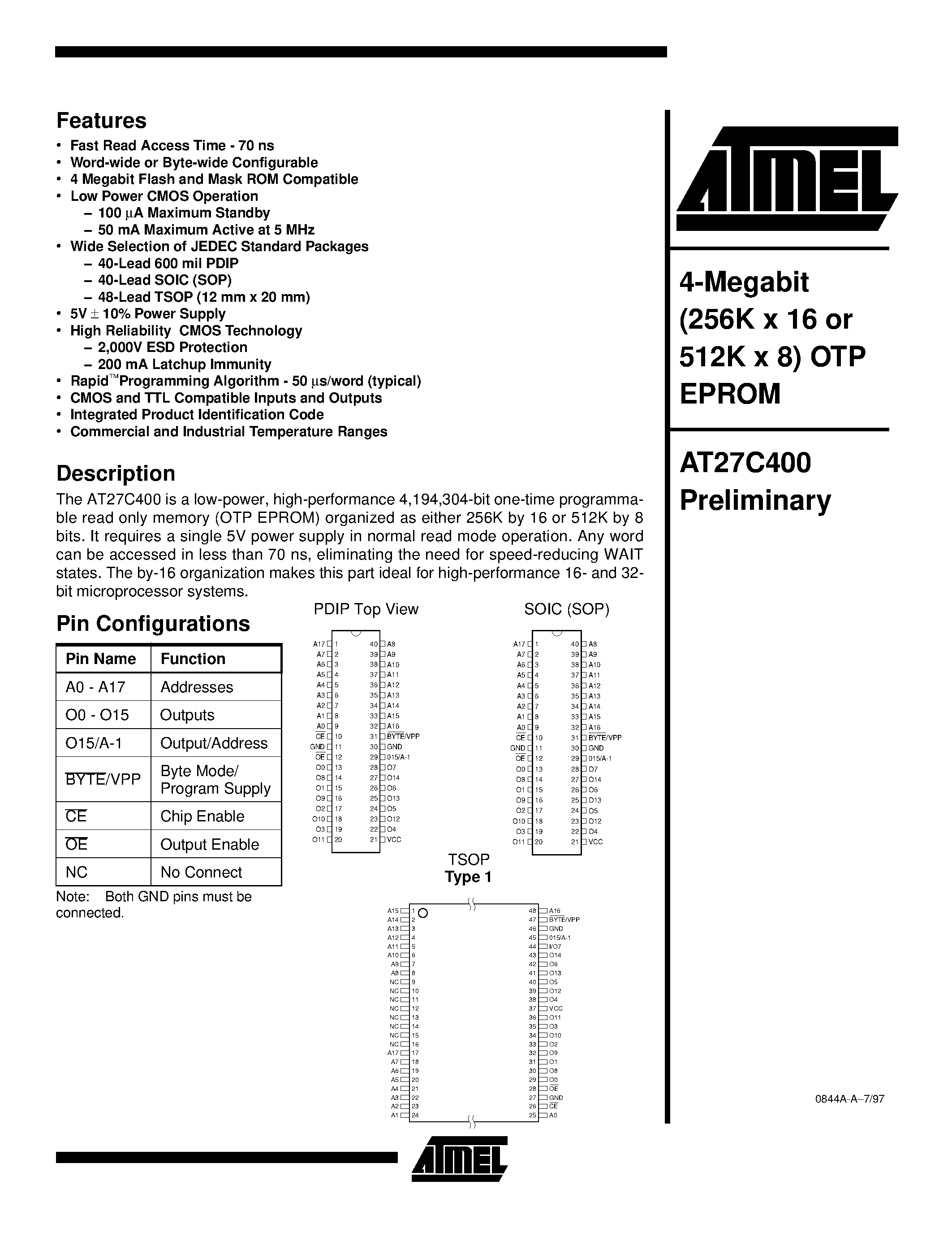 Datasheet AT27C400-12RC page 1 Datasheet AT27C400-12RC - 4-Megabit 256K x 16 or 512K x 8 OTP EPROM page 1