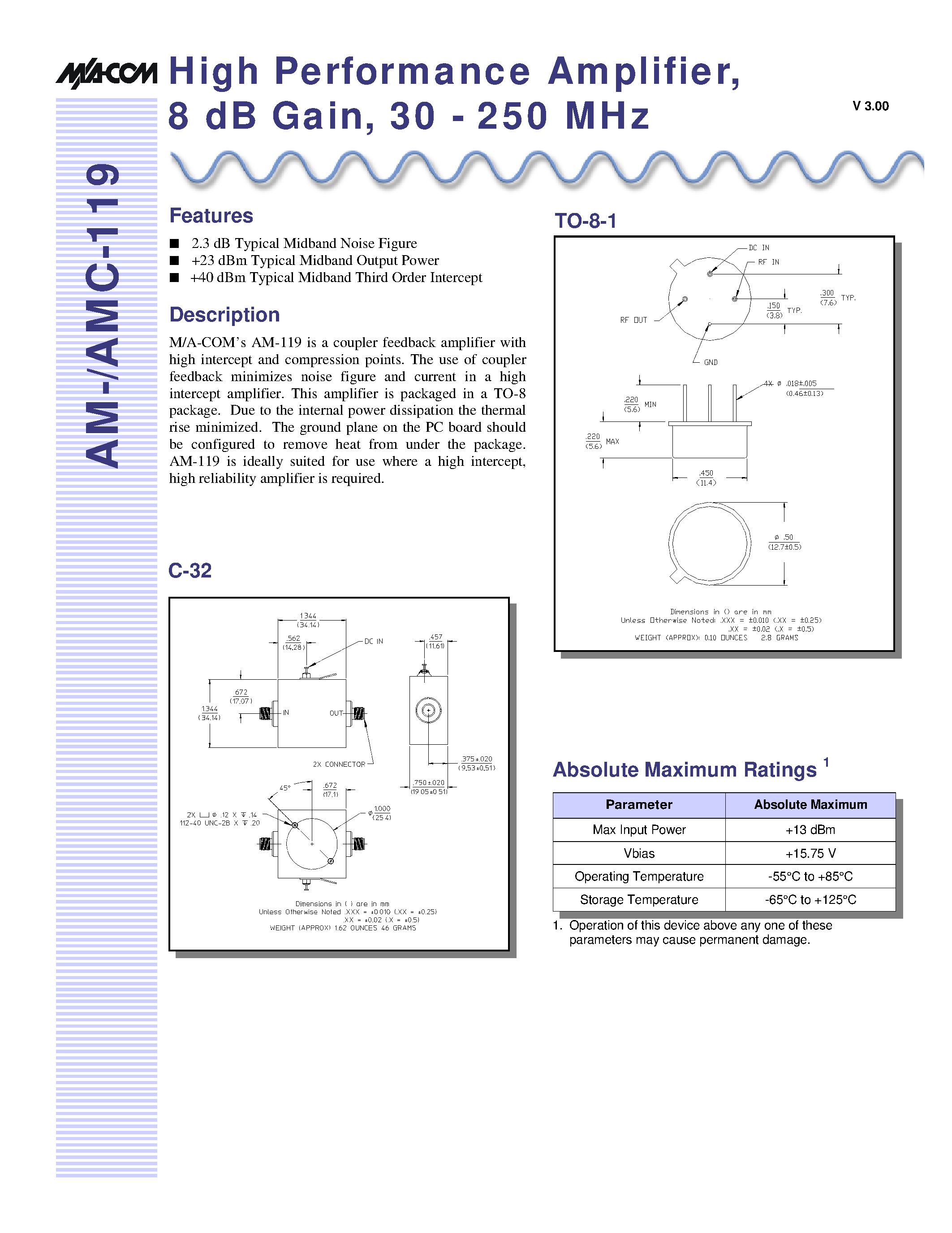 Даташит на микросхему AMC-119SMA страница 1 Даташит AMC-119SMA - High Performance Amplifier/ 8 dB Gain/ 30 - 250 MHz страница 1