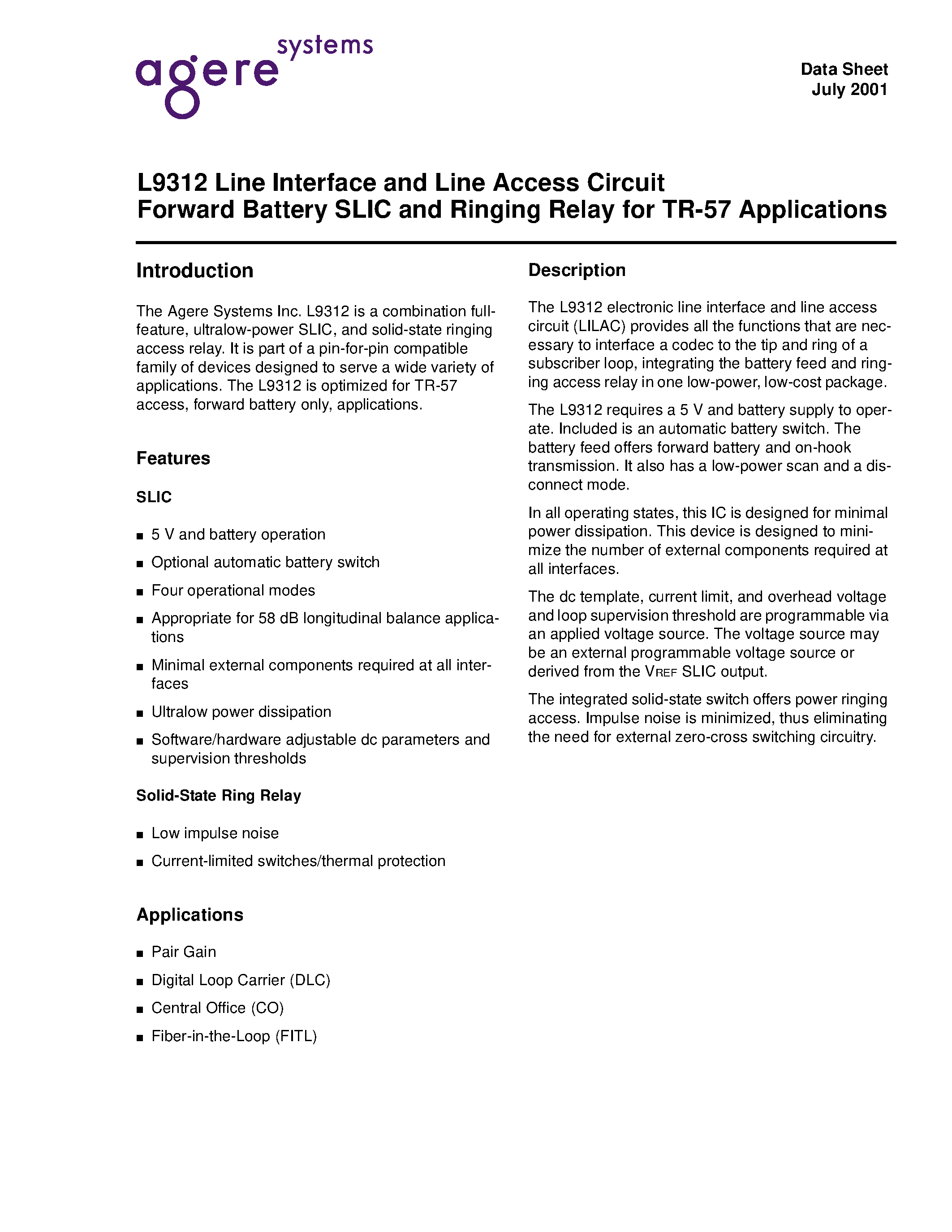 Datasheet LUCL9312AP-D page 1 Datasheet LUCL9312AP-D - Line Interface and Line Access Circuit Forward Battery SLIC and Ringing Relay for TR-57 Applications page 1