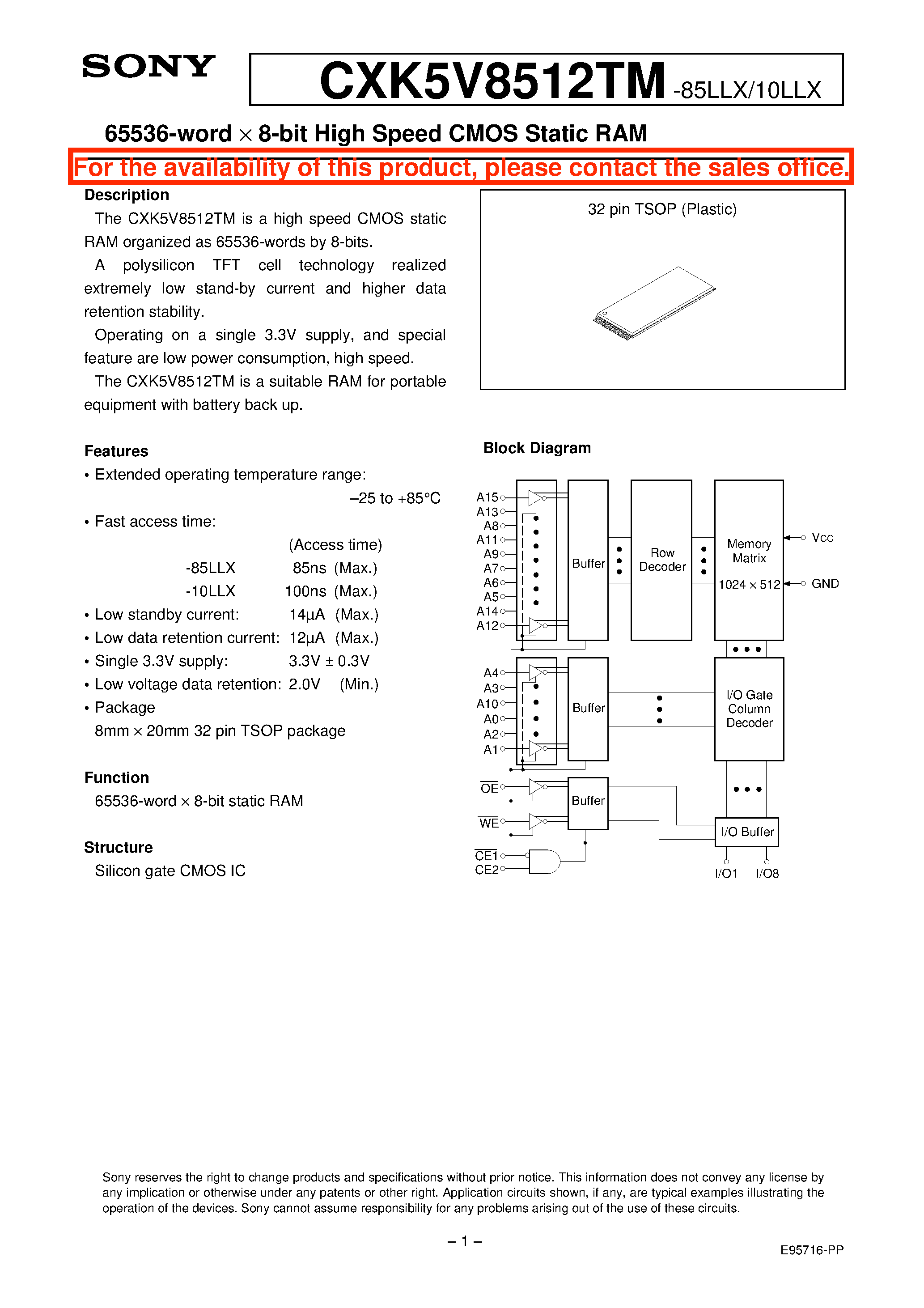 Datasheet CXK5V8512TM-85LLX page 1 Datasheet CXK5V8512TM-85LLX - 65536-word X 8-bit High Speed CMOS Static RAM page 1