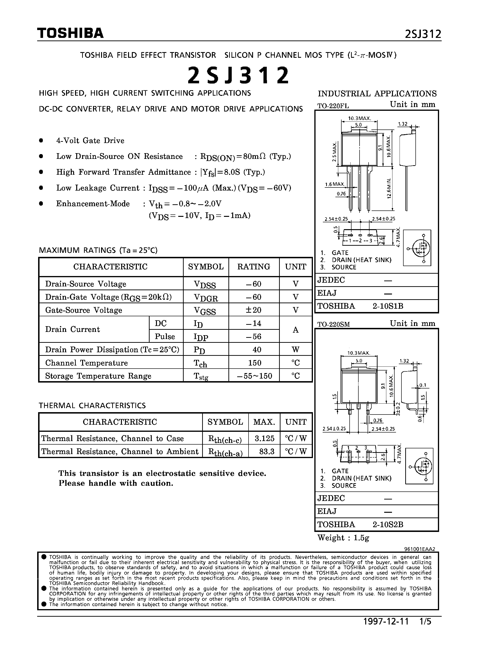 Datasheet 2SJ312 page 1 Datasheet 2SJ312 - P CHANNEL MOS TYPE (HIGH SPEED/ HIGH CURRENT SWITCHING/ DC-DC CONVERTER/ RELAY DRIVE AND MOTOR DRIVE APPLICATIONS) page 1