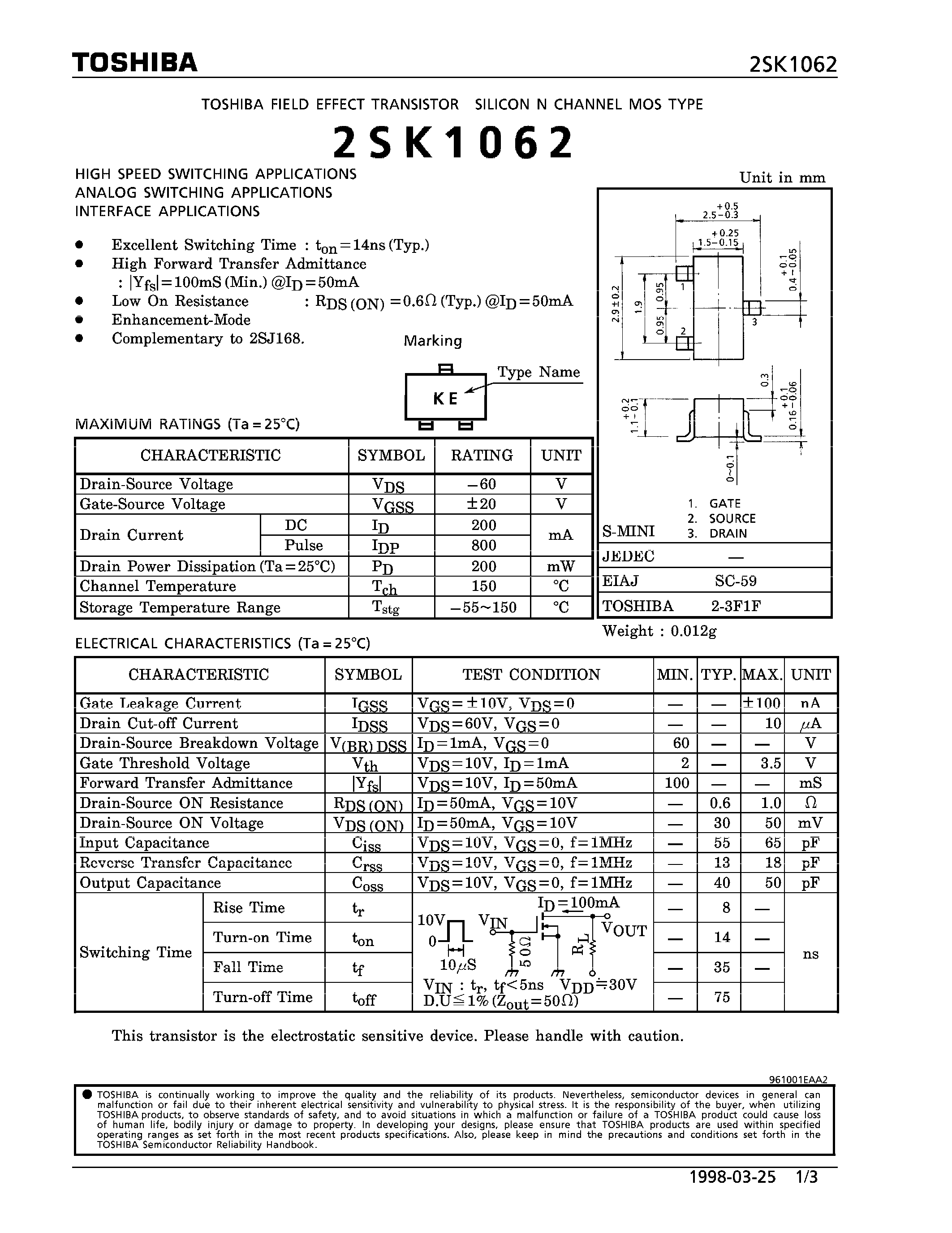 Datasheet 2SK1062 page 1 Datasheet 2SK1062 - N CHANNEL MOS TYPE (HIGH SPEED SWTICHING/ ANALOG SWITCHING/ INTERFACE APPLICATIONS) page 1