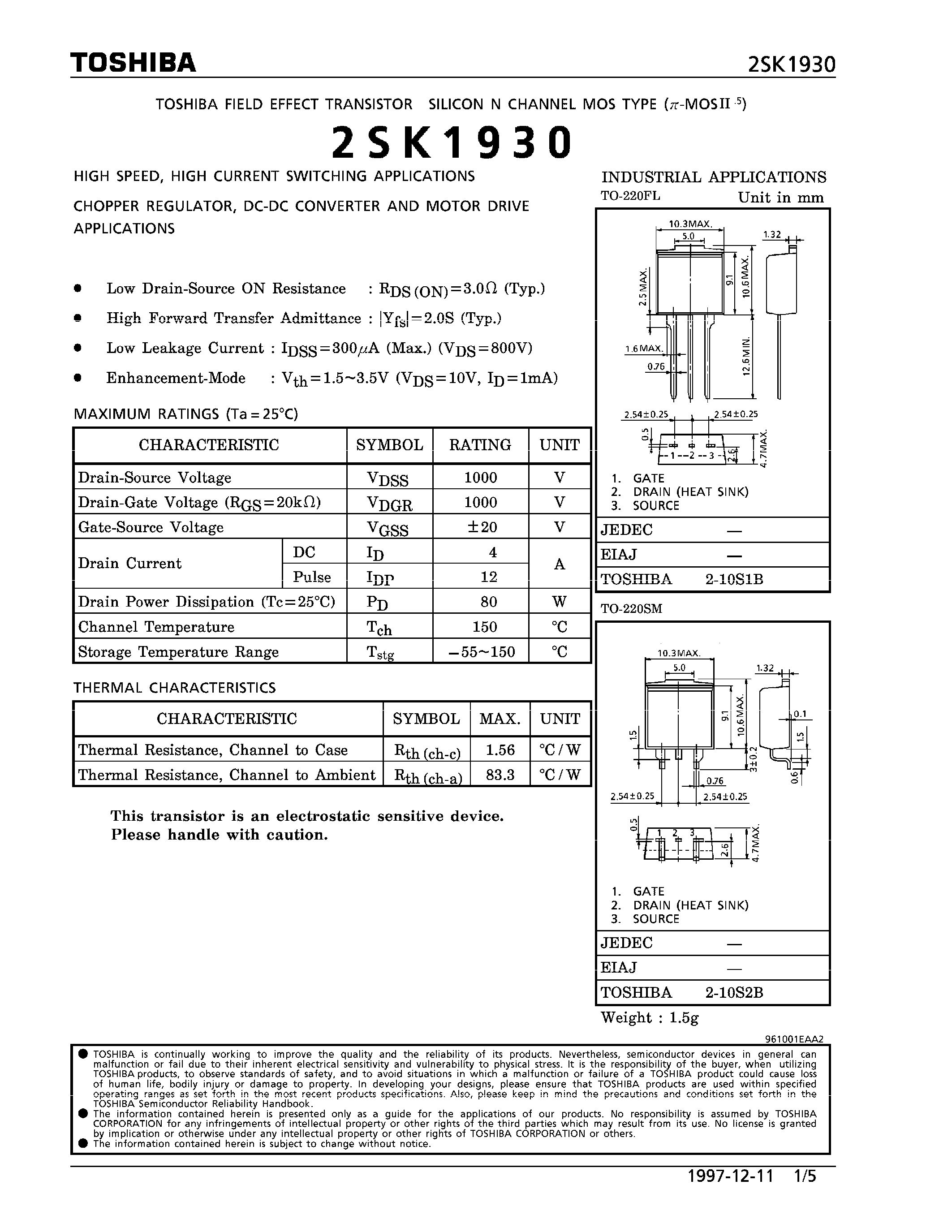Даташит 2SK1930 - N CHANNEL MOS TYPE (HIGH SPEED/ HIGH VOLTAGE SWITCHING/ CHOPPER REGULATOR/ DC-DC CONVERTER AND MOTOR DRIVE APPLICATIONS) страница 1